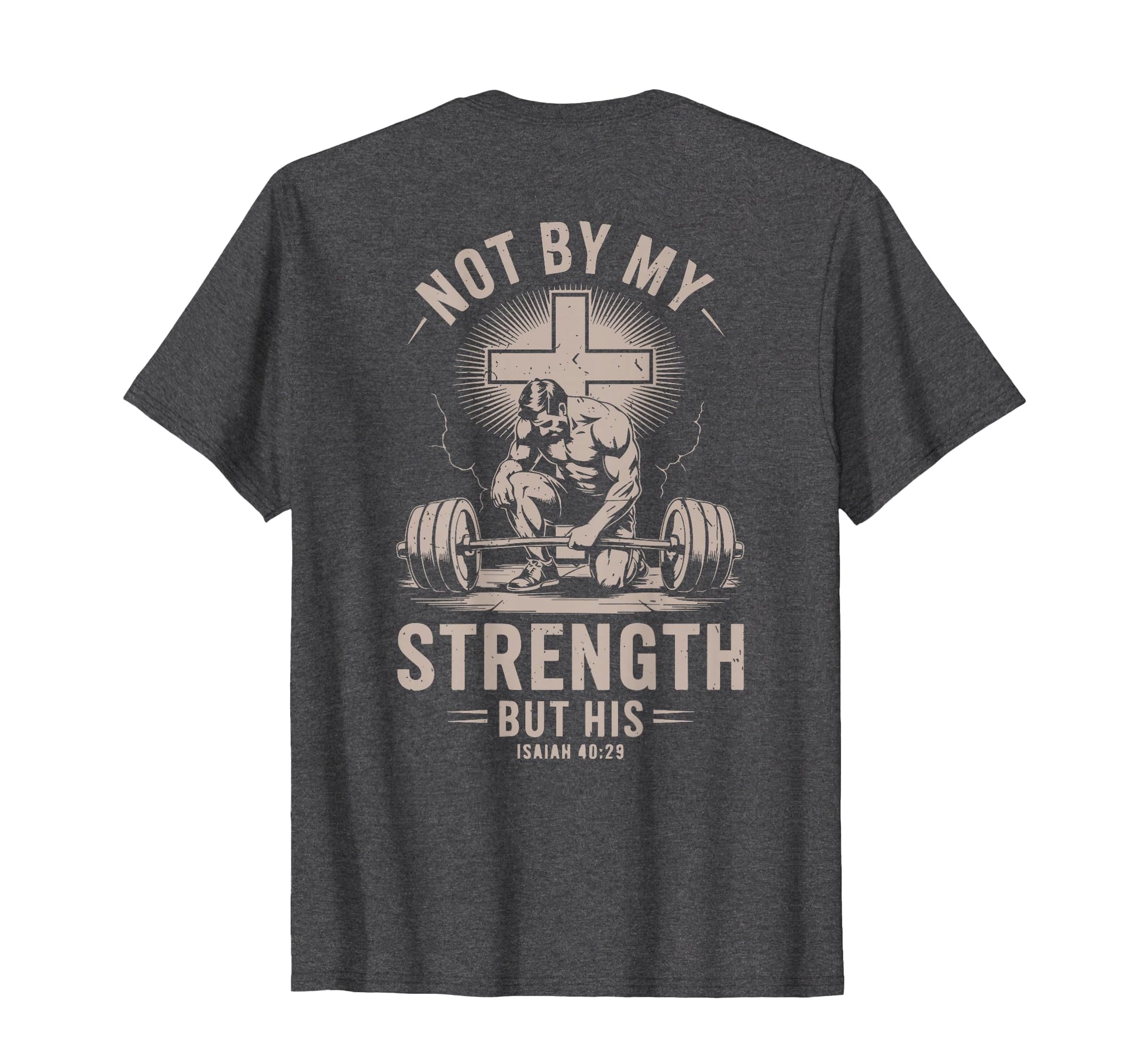 Christian Workout Not My Strength T-Shirt - Casual Everyday Wear Unisex - T-Shirt, Sweatshirt, Hoodie