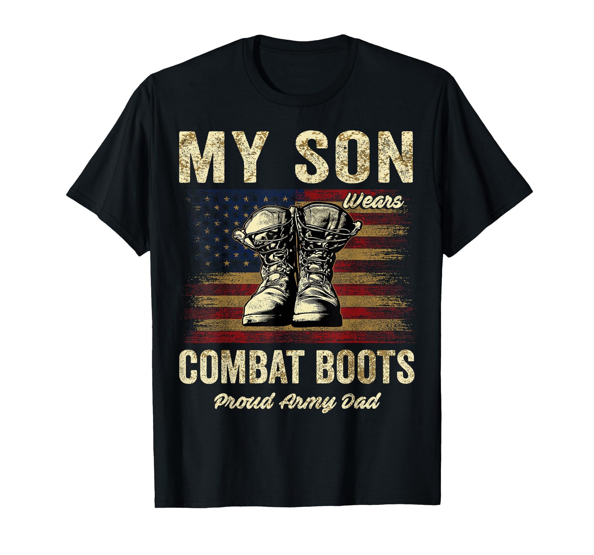 My Son Wears Combat Boots Proud T-Shirt - Fun Novelty Design for Adults - T-Shirt, Sweatshirt, Hoodie