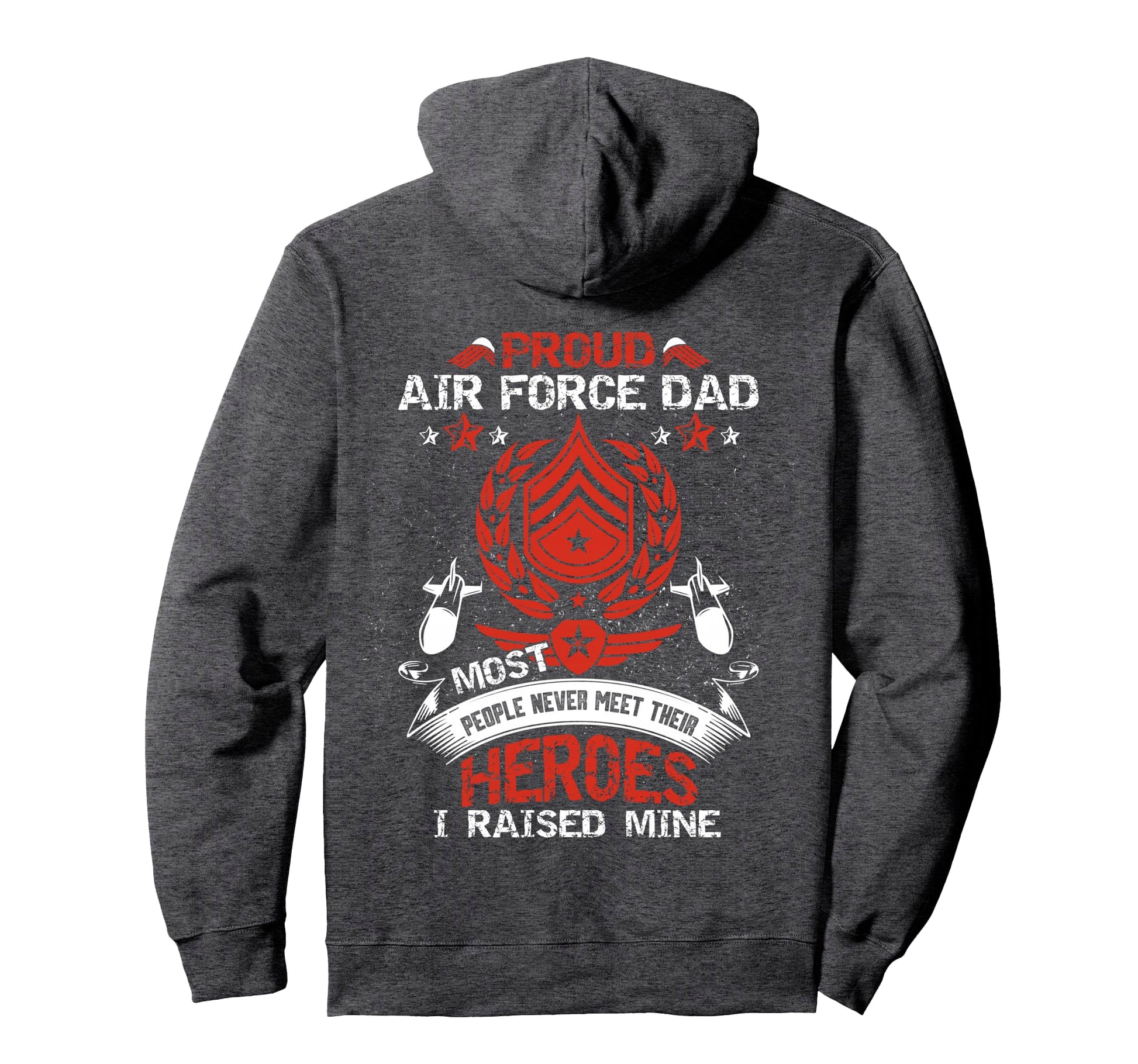 Proud Air Force Dad Most People Never Hoodie - Aesthetic Graphic Unisex - T-Shirt, Sweatshirt, Hoodie