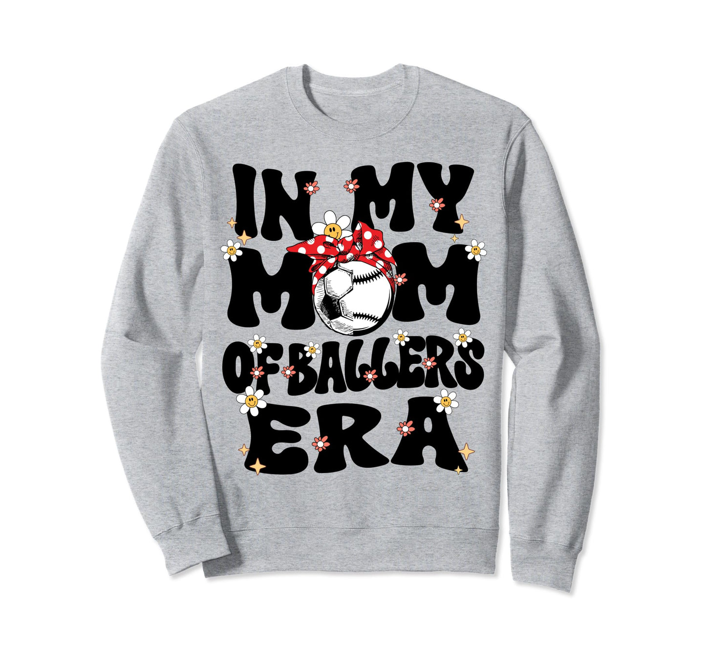 My Mom Baller Era Baseball Sweatshirt - Fun Novelty Design for Adults - T-Shirt, Sweatshirt, Hoodie