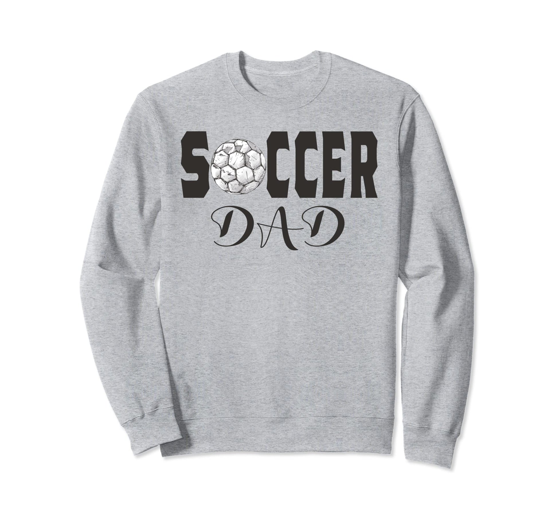 Soccer Dad Game Day Soccer Lovers Sport Sweatshirt - Trendy Graphic Unisex - T-Shirt, Sweatshirt, Hoodie