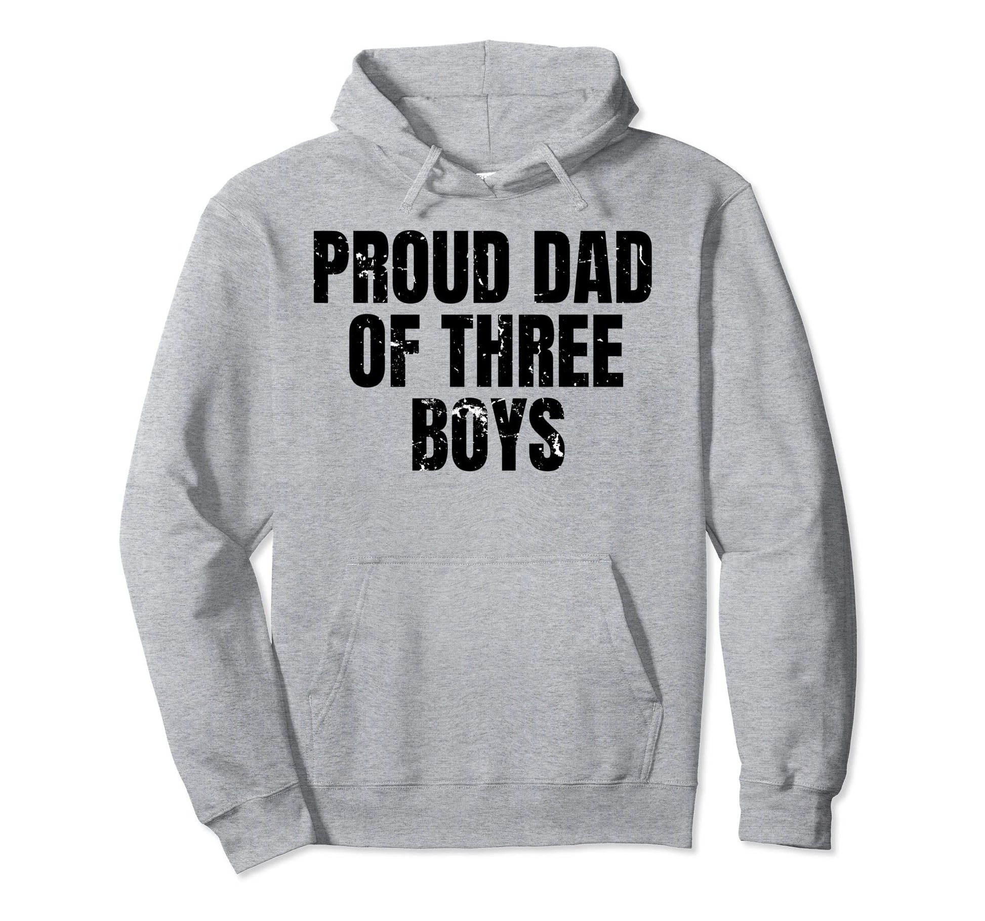 Proud Dad Three Hoodie - Trendy Graphic for Adults - T-Shirt, Sweatshirt, Hoodie