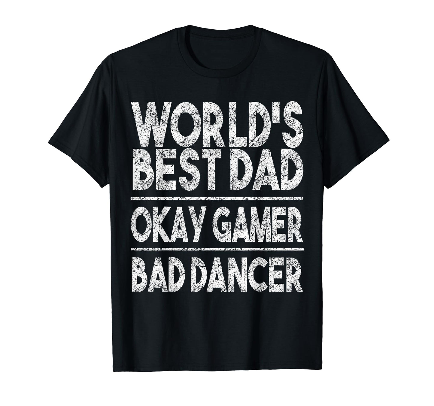 Mens Worlds Best Dad Okay Gamer Bad T-Shirt - Graphic Print for Adults - T-Shirt, Sweatshirt, Hoodie