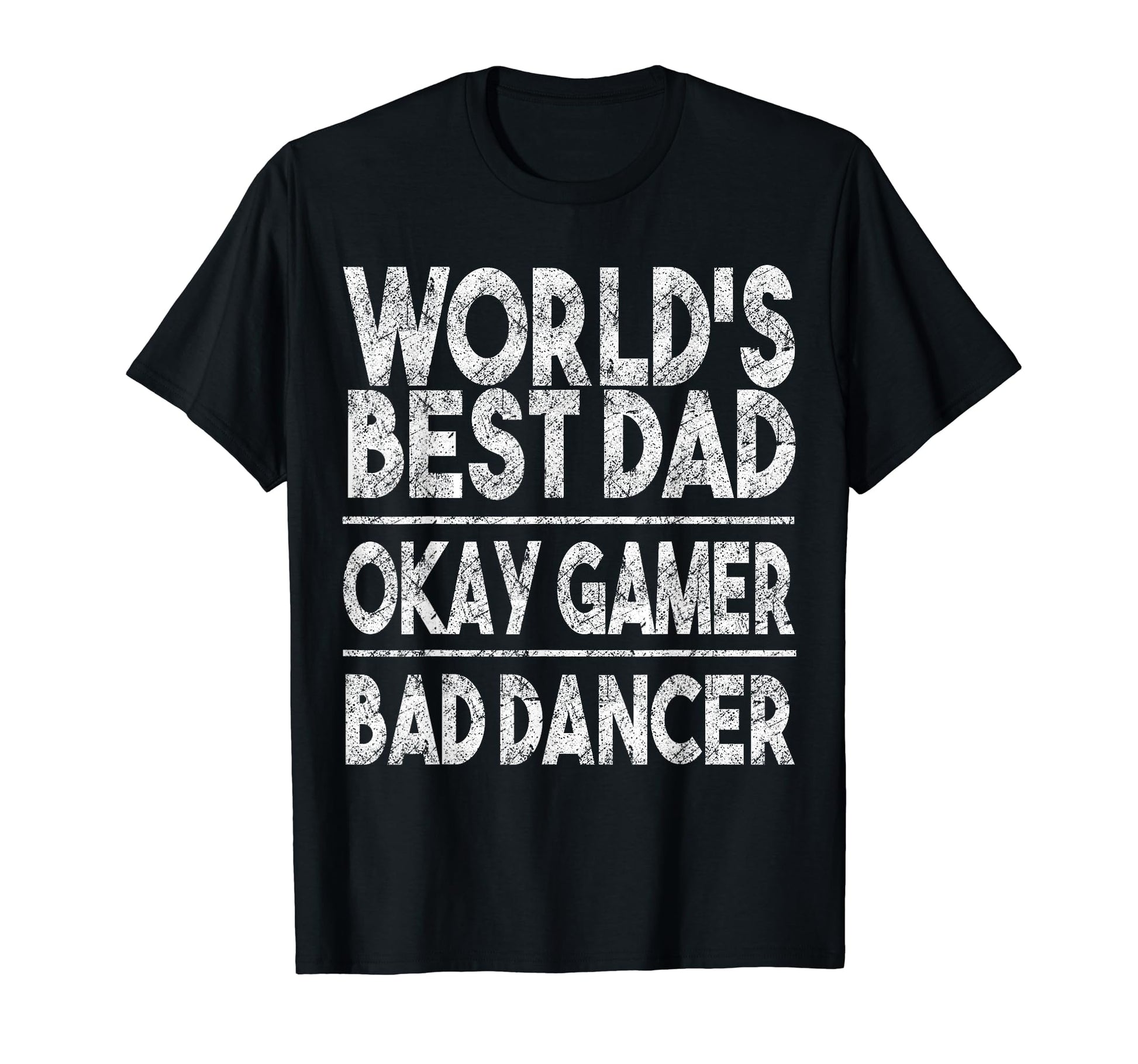 Mens Worlds Best Dad Okay Gamer Bad T-Shirt - Graphic Print for Adults - T-Shirt, Sweatshirt, Hoodie