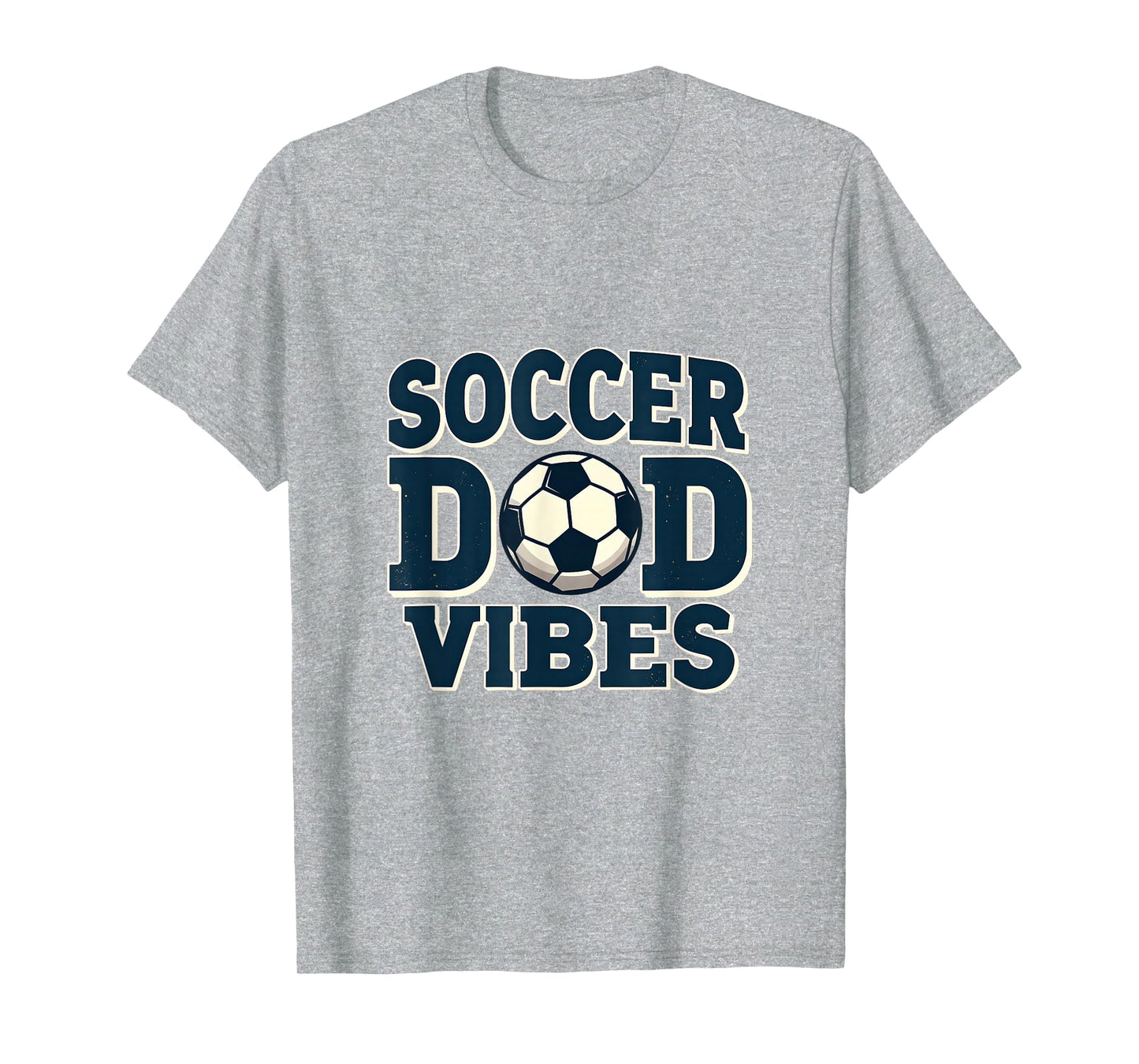 Soccer Dad Vibes Proud Sports Father T-Shirt - Minimalist Print Unisex - T-Shirt, Sweatshirt, Hoodie