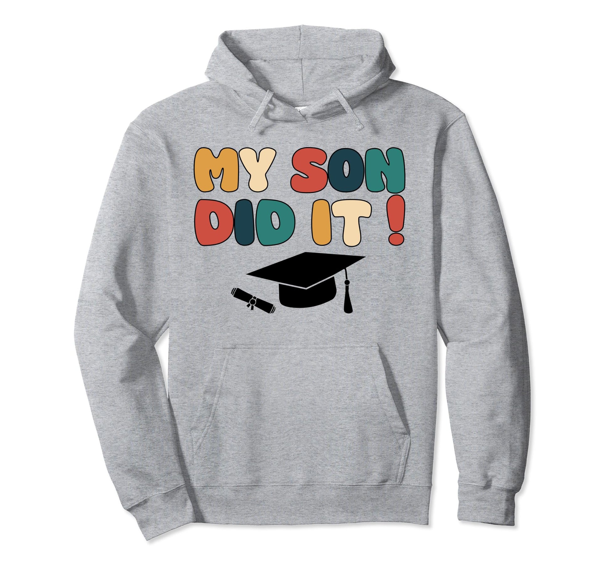 My Son Did It Graduation Child Hoodie - Aesthetic Graphic for Adults - T-Shirt, Sweatshirt, Hoodie