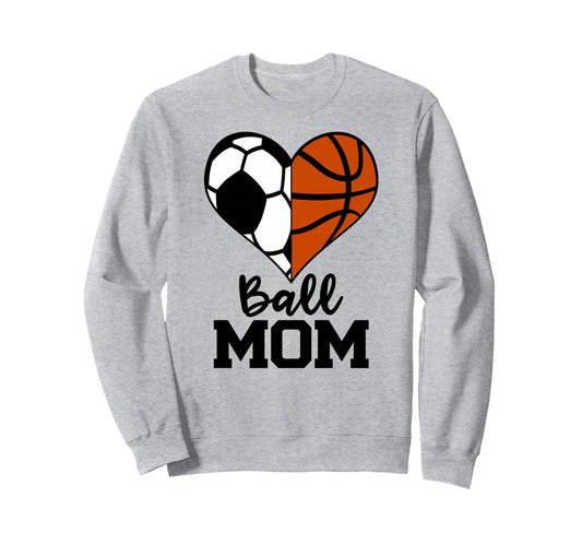 Ball Mom Funny Soccer Sweatshirt - Fun Novelty Design for Adults - T-Shirt, Sweatshirt, Hoodie