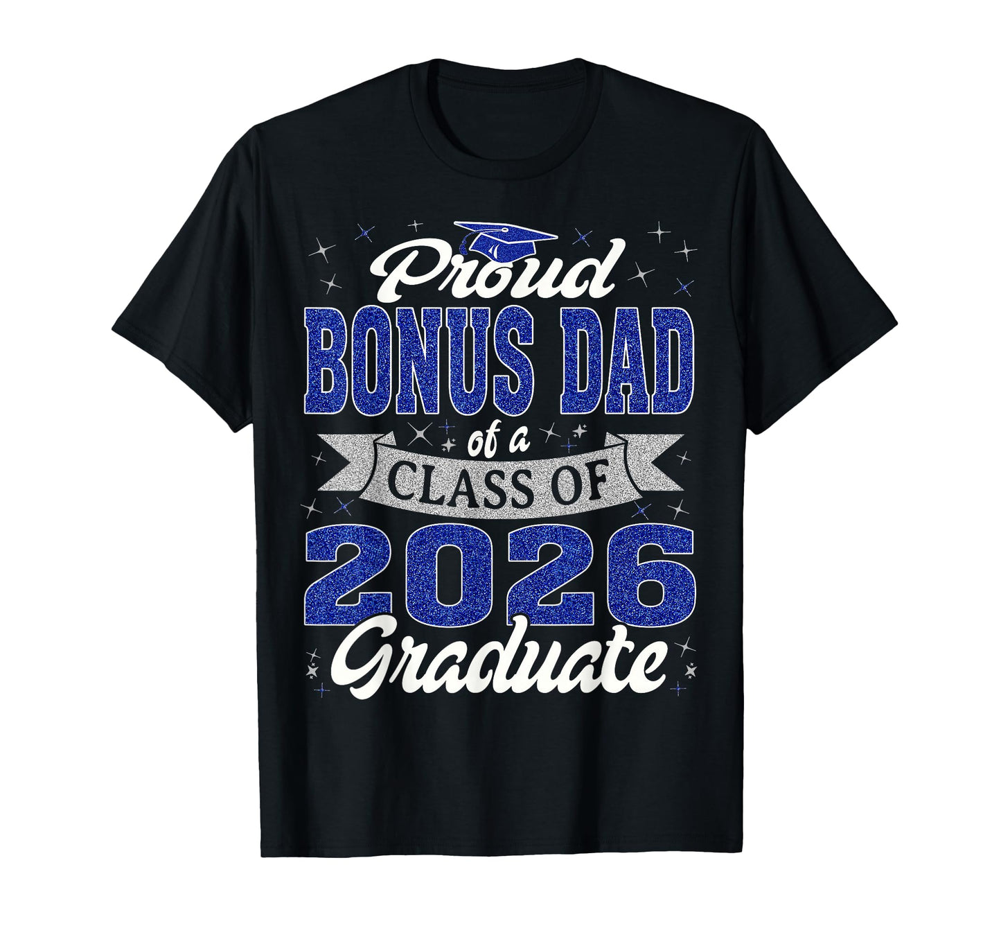 Senior 26 Proud Bonus Dad Class 2026 T-Shirt - Graphic Print Men Women - T-Shirt, Sweatshirt, Hoodie