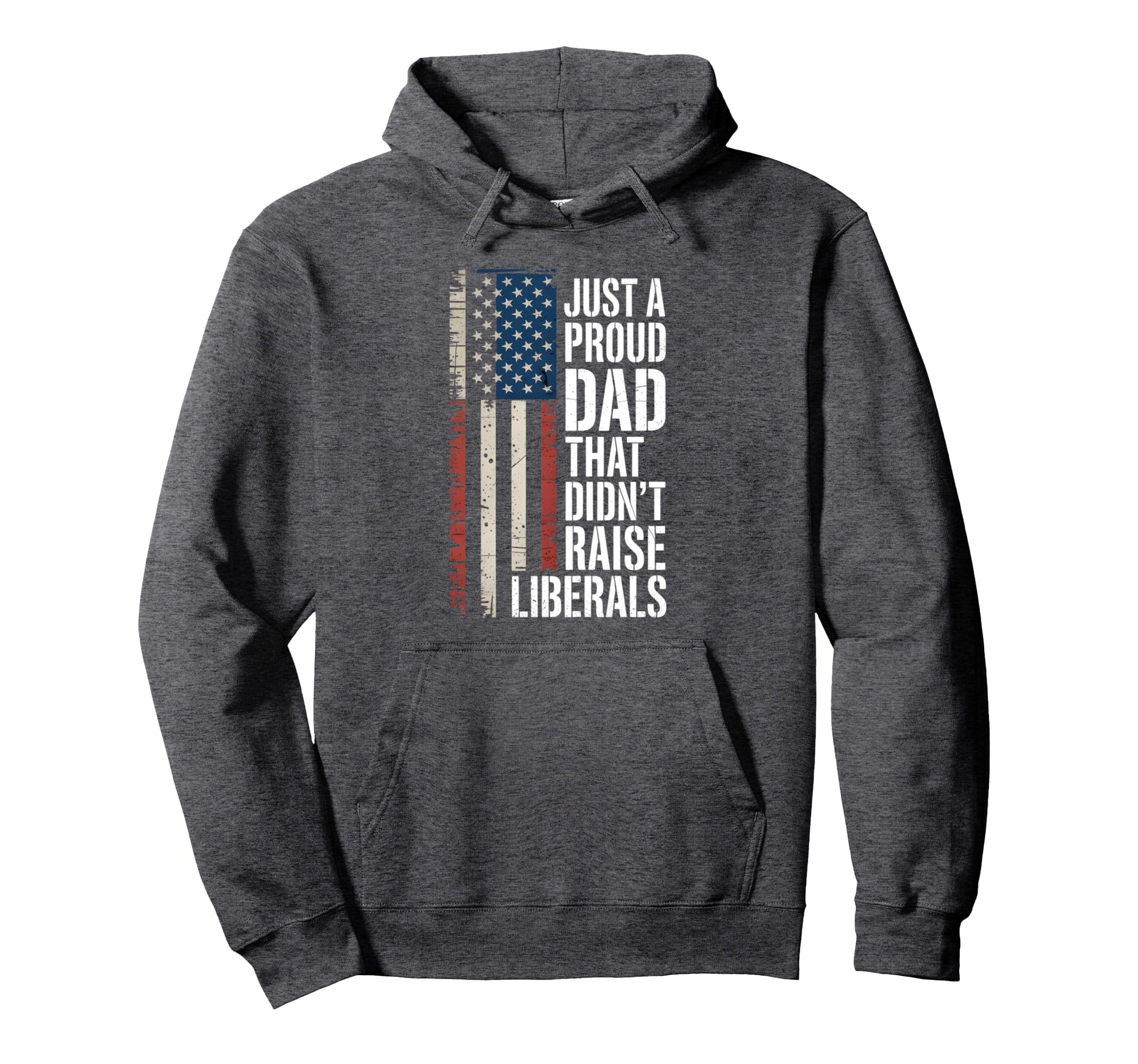 Usa Flag Just Proud Dad That Didnt Hoodie - Minimalist Print for Adults - T-Shirt, Sweatshirt, Hoodie