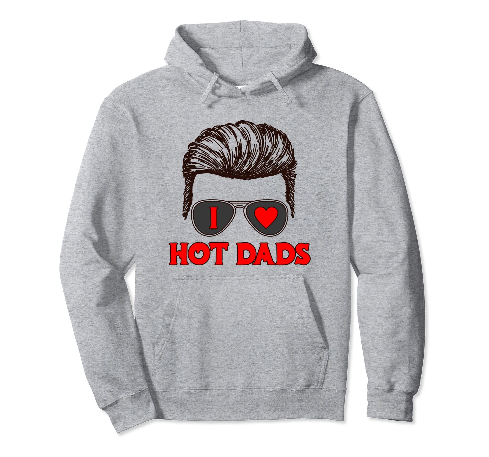 I Heart Hot Dads Single Mother Mom I Hoodie - Aesthetic Graphic for Adults - T-Shirt, Sweatshirt, Hoodie