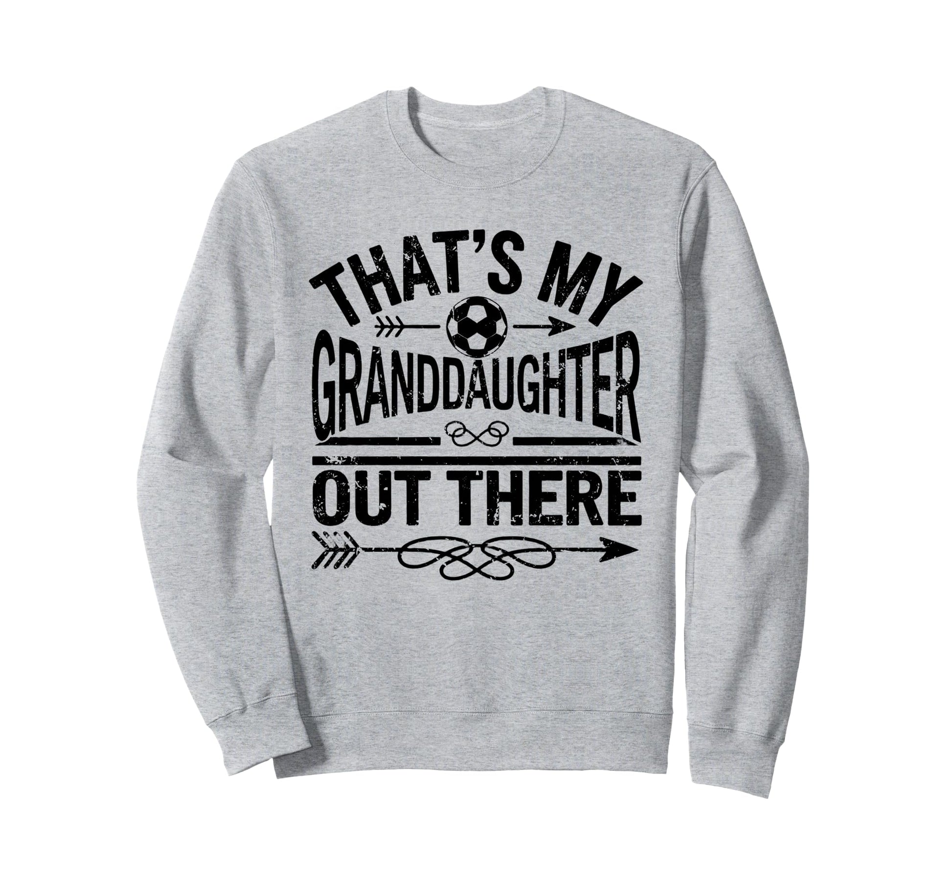 Thats My Granddaughter Out There Sweatshirt - Custom Art Print for Adults - T-Shirt, Sweatshirt, Hoodie