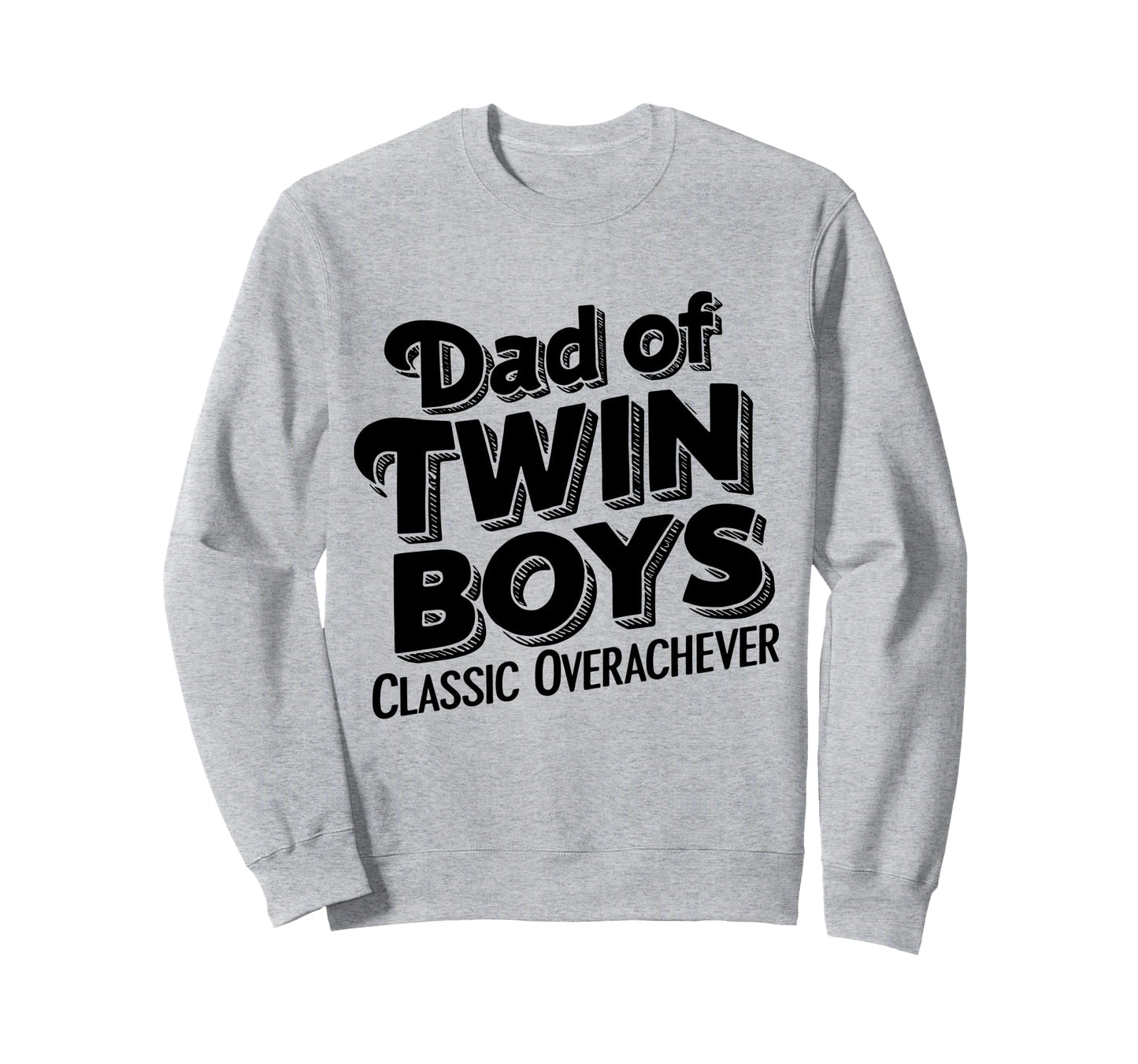 Twin Daddy Funny Twin Dad Sweatshirt - Casual Everyday Wear Men Women - T-Shirt, Sweatshirt, Hoodie