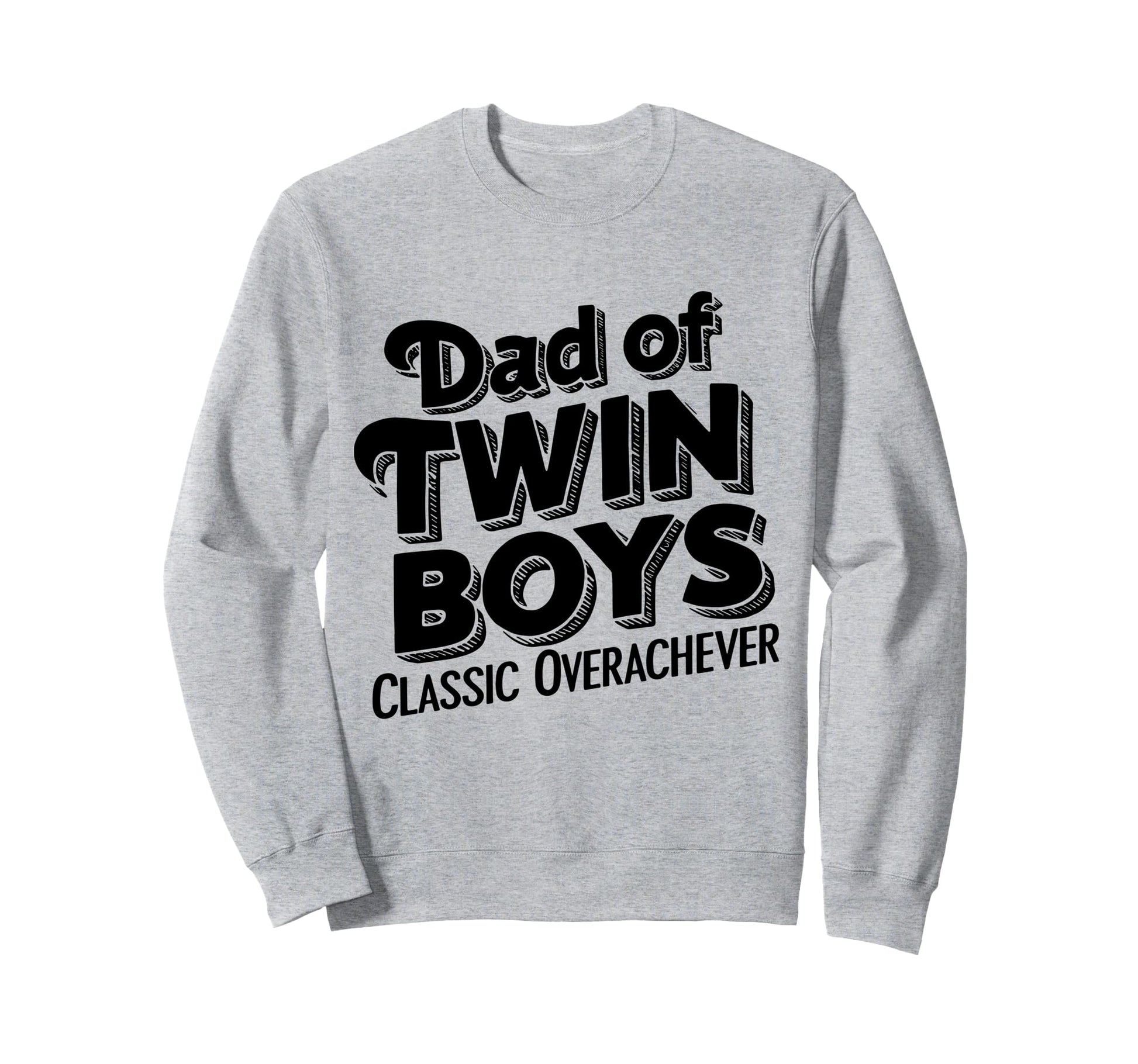 Twin Daddy Funny Twin Dad Sweatshirt - Casual Everyday Wear Men Women - T-Shirt, Sweatshirt, Hoodie