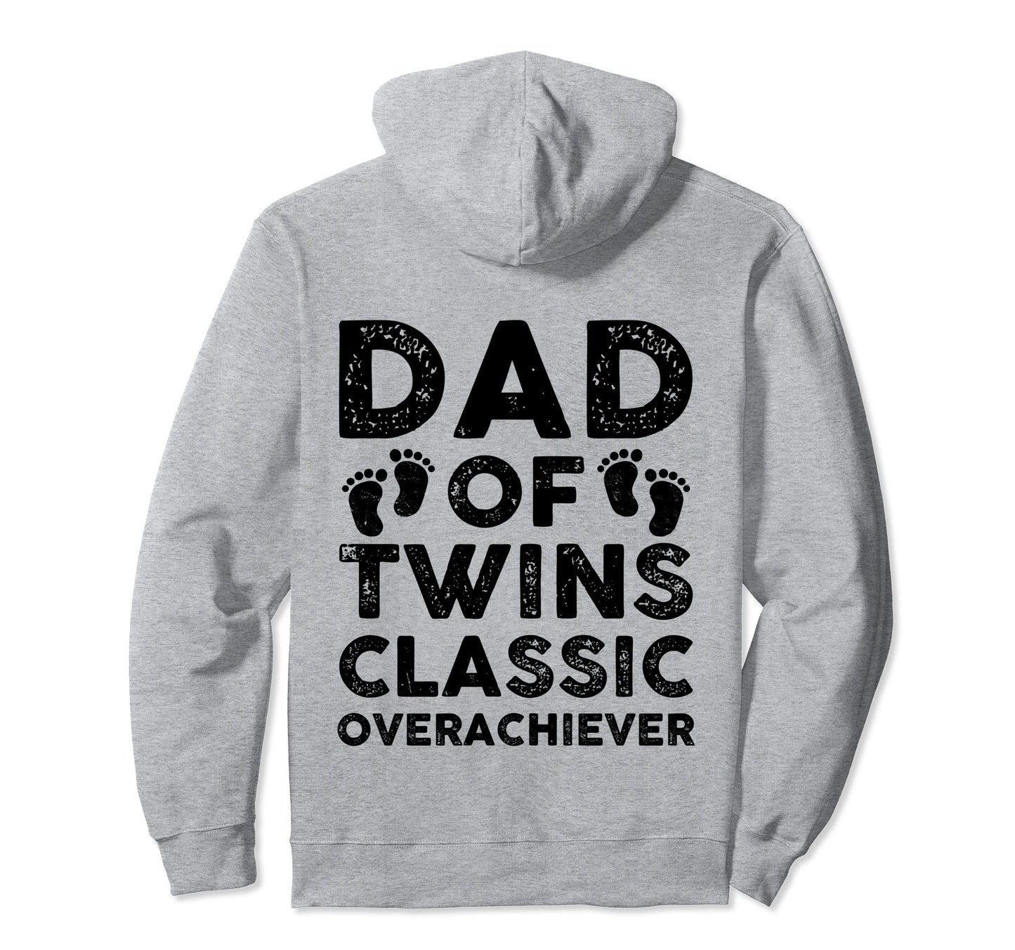 Dad Twins Overachiever Funny Twin Dad Hoodie - Unique Graphic Men Women - T-Shirt, Sweatshirt, Hoodie