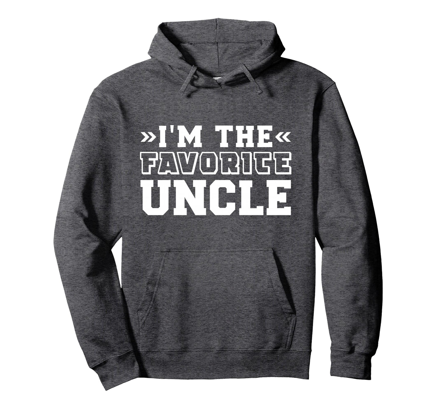 Im Favorite Uncle Hoodie - Unique Graphic Unisex - T-Shirt, Sweatshirt, Hoodie