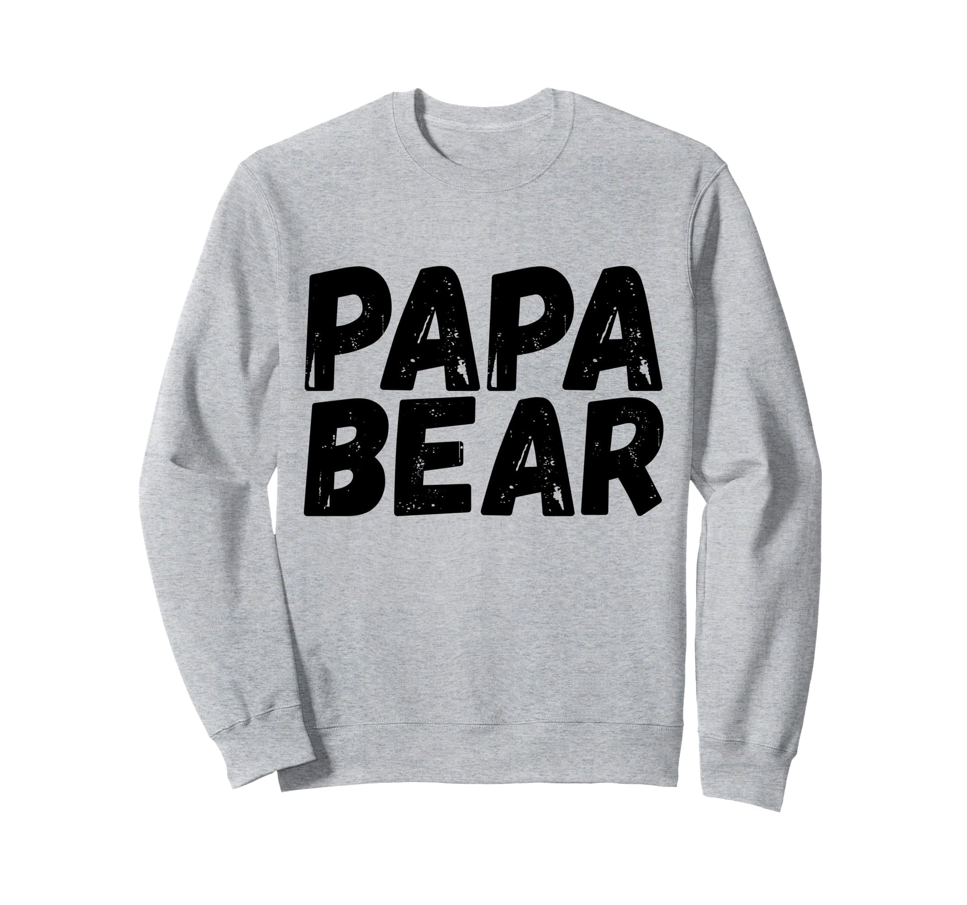 Dad Funny Papa Bear Sweatshirt - Minimalist Print Men Women - T-Shirt, Sweatshirt, Hoodie