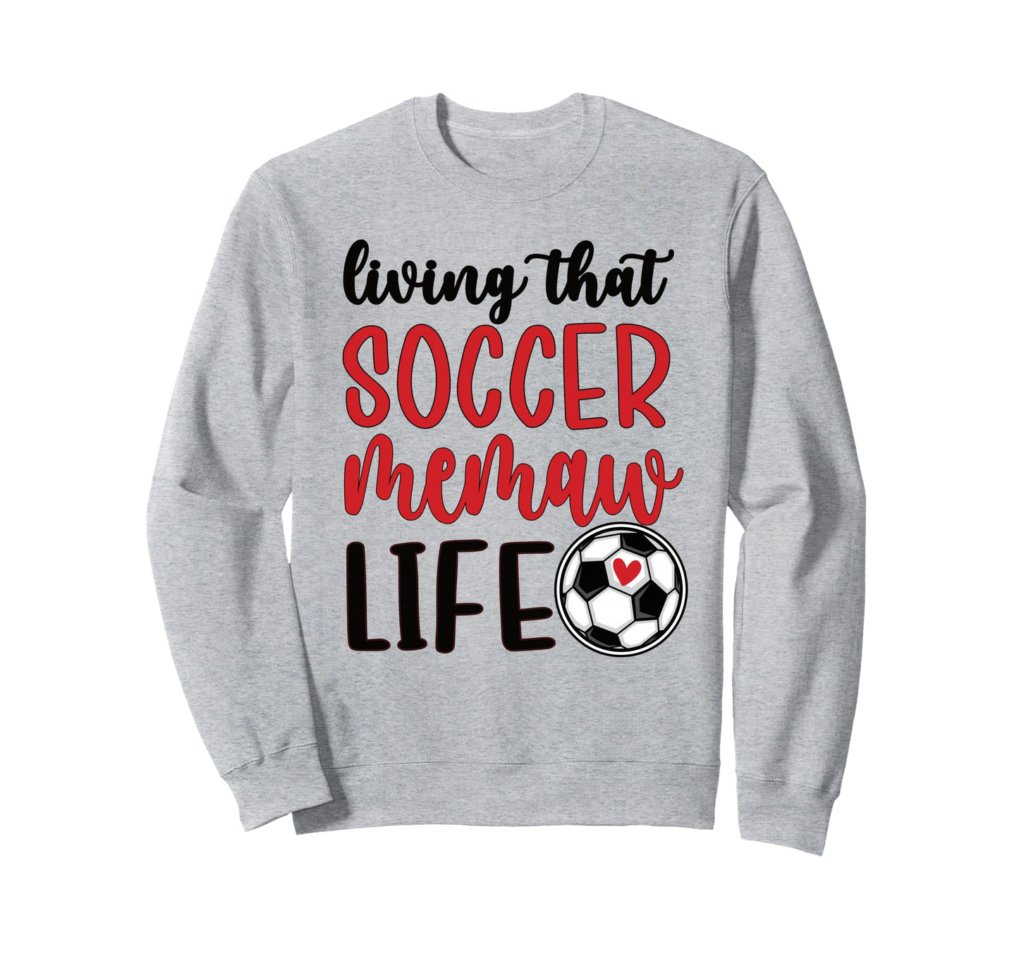 Soccer Memaw Life Soccer Grandma Sweatshirt - Custom Art Print Men Women - T-Shirt, Sweatshirt, Hoodie