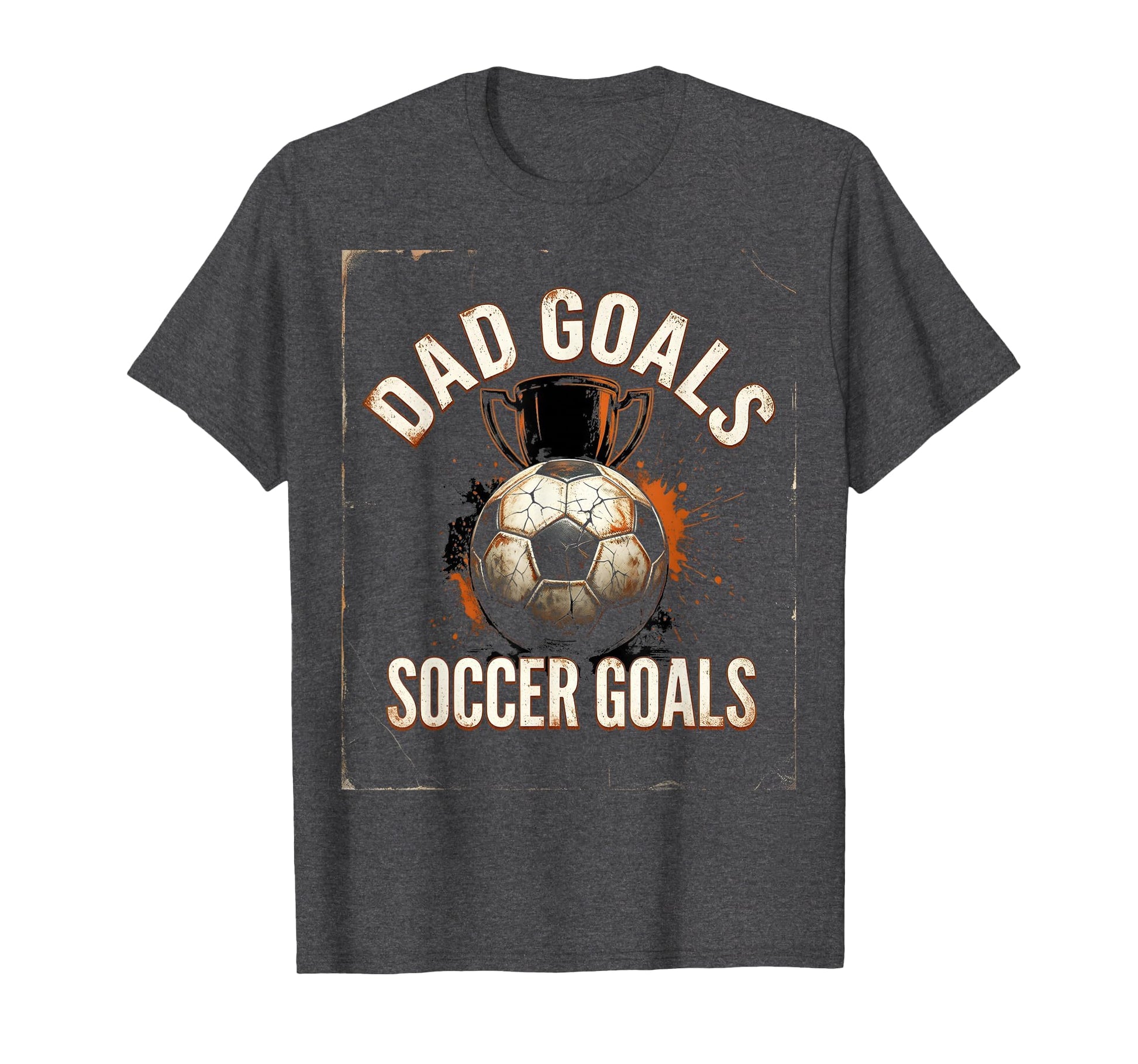 Dad Goals Soccer Goals Proud Soccer Dad T-Shirt - Graphic Print Unisex - T-Shirt, Sweatshirt, Hoodie