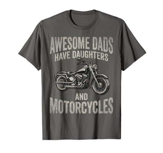 Awesome Dads Have Daughters And T-Shirt - Casual Everyday Wear Unisex - T-Shirt, Sweatshirt, Hoodie