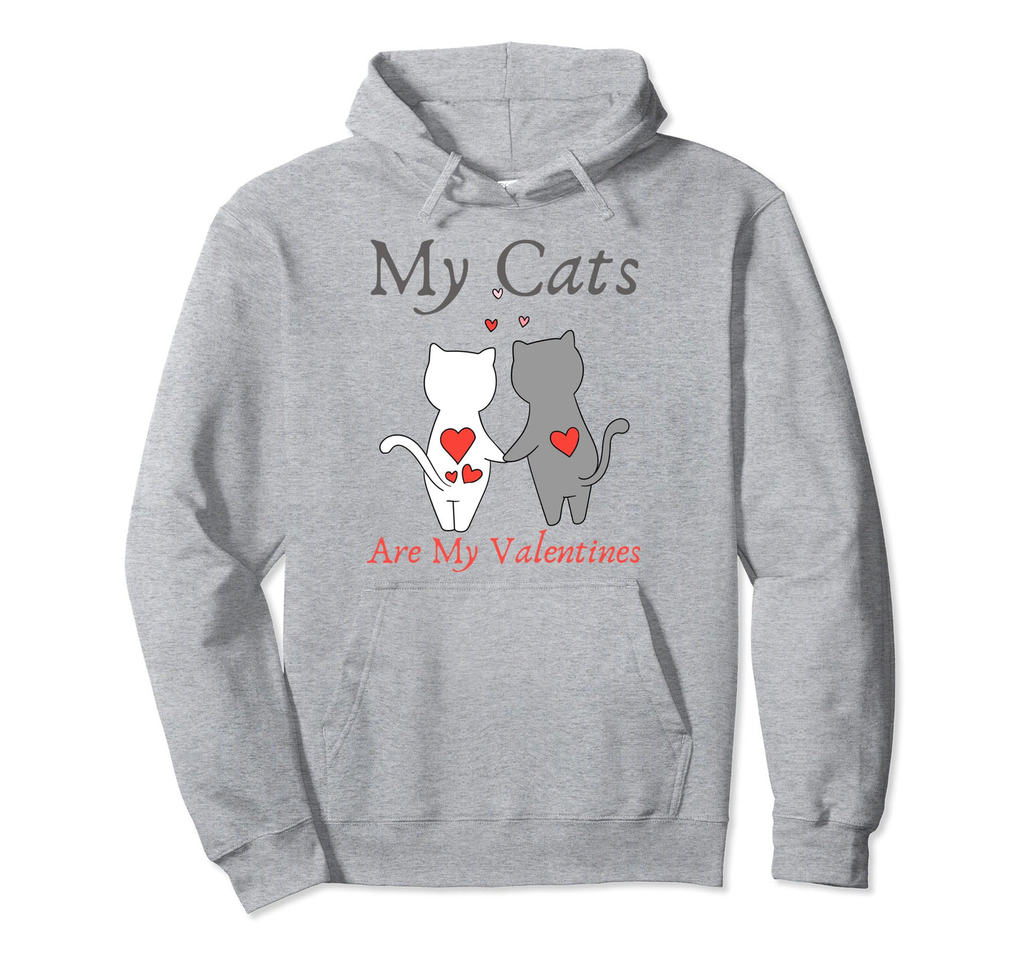 My Cats Are My Valentine Cat Lovers Hoodie - Minimalist Print for Adults - T-Shirt, Sweatshirt, Hoodie