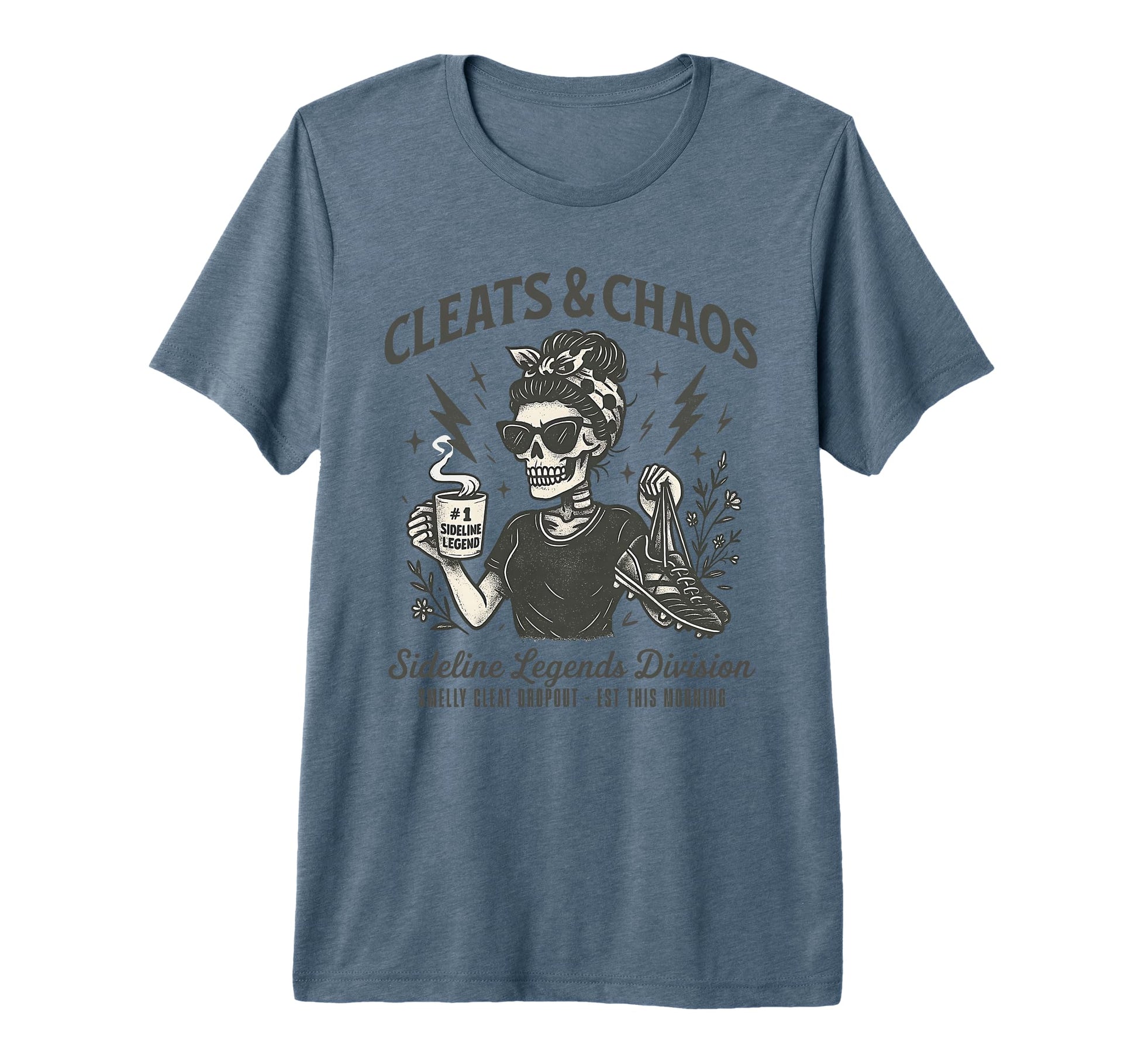 Cleats Chaos Skeleton Soccer Mom Mama T-Shirt - Trendy Graphic Unisex - T-Shirt, Sweatshirt, Hoodie