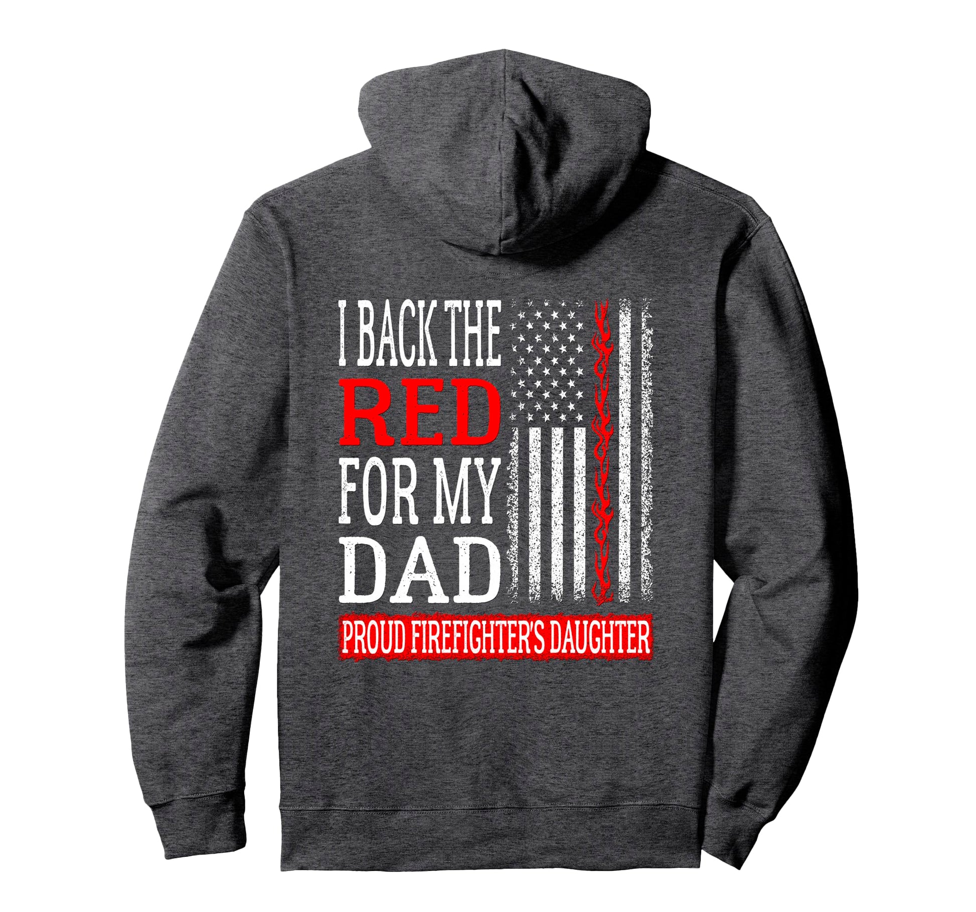 I Back Red My Dad Firefighters Hoodie - Aesthetic Graphic for Adults - T-Shirt, Sweatshirt, Hoodie