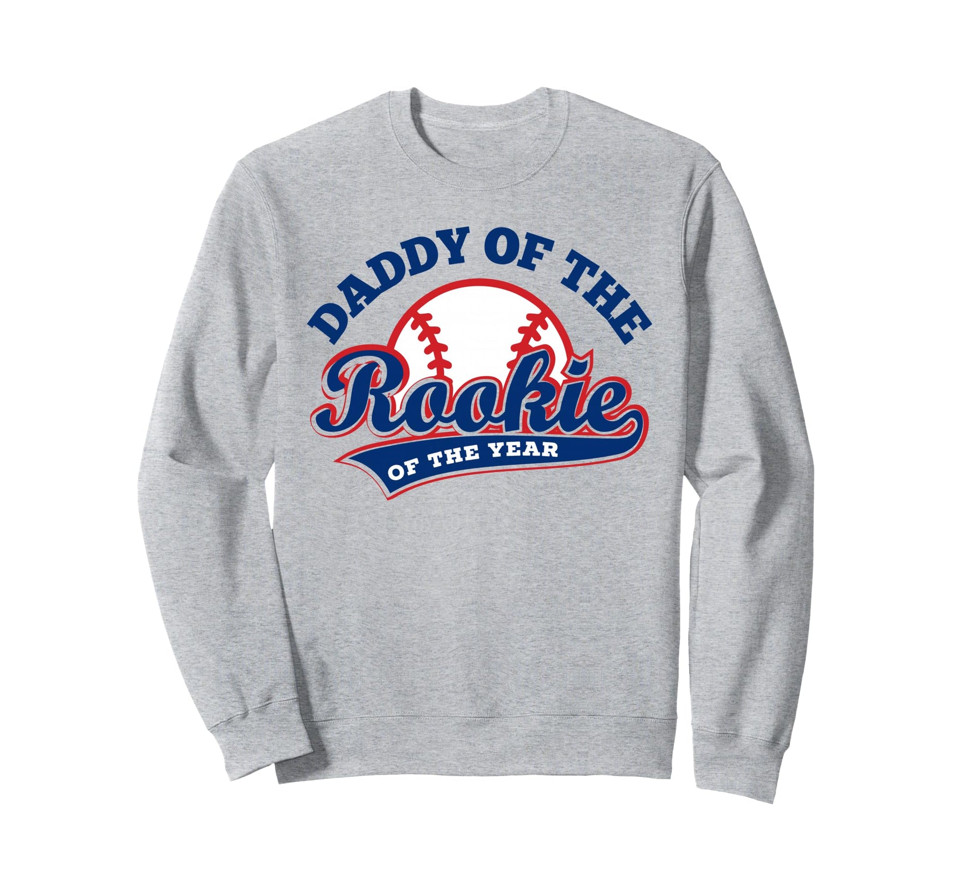 Daddy Rookie Rookie Year Sweatshirt - Fun Novelty Design for Adults - T-Shirt, Sweatshirt, Hoodie