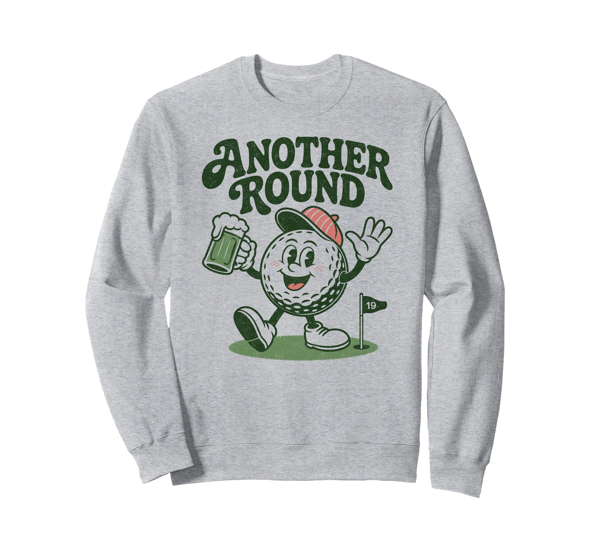 Another Round Funny Golf Sweatshirt - Casual Everyday Wear Men Women - T-Shirt, Sweatshirt, Hoodie