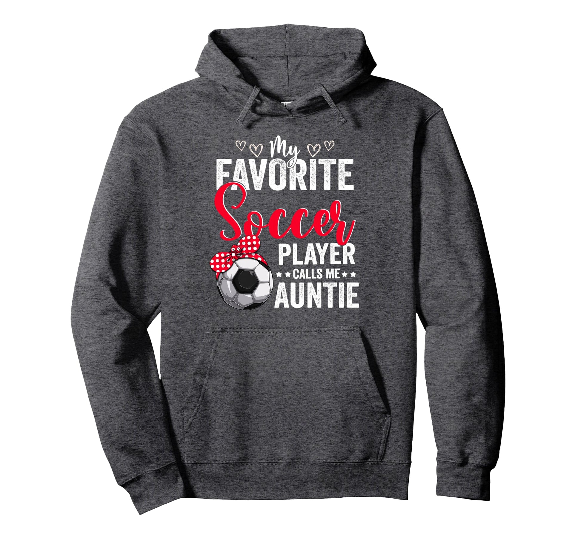 My Favorite Soccer Player Calls Me Hoodie - Streetwear Style for Adults - T-Shirt, Sweatshirt, Hoodie