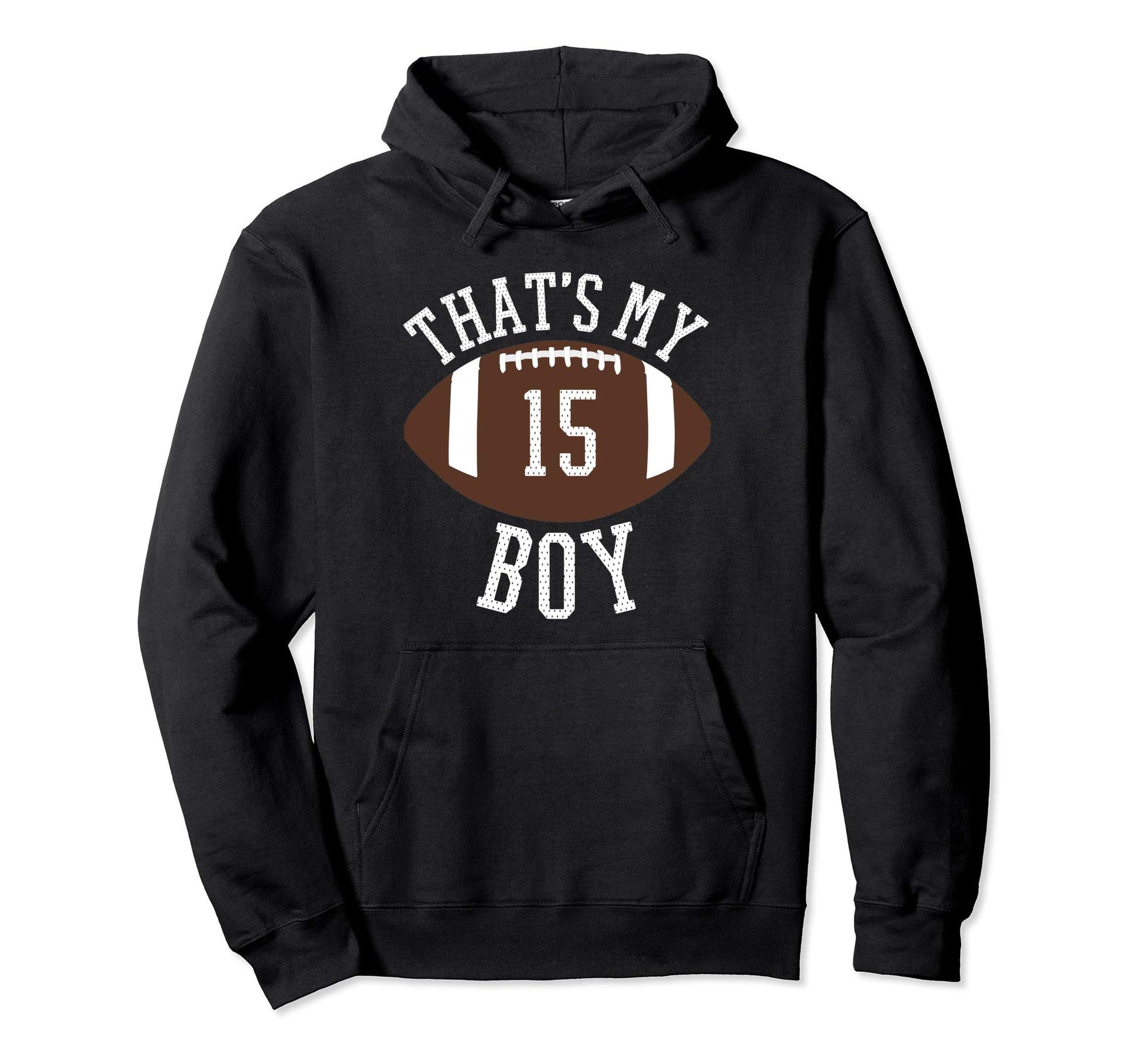 15 Football Mom And Dad Thats My Sweatshirt - Streetwear Style for Adults - T-Shirt, Sweatshirt, Hoodie
