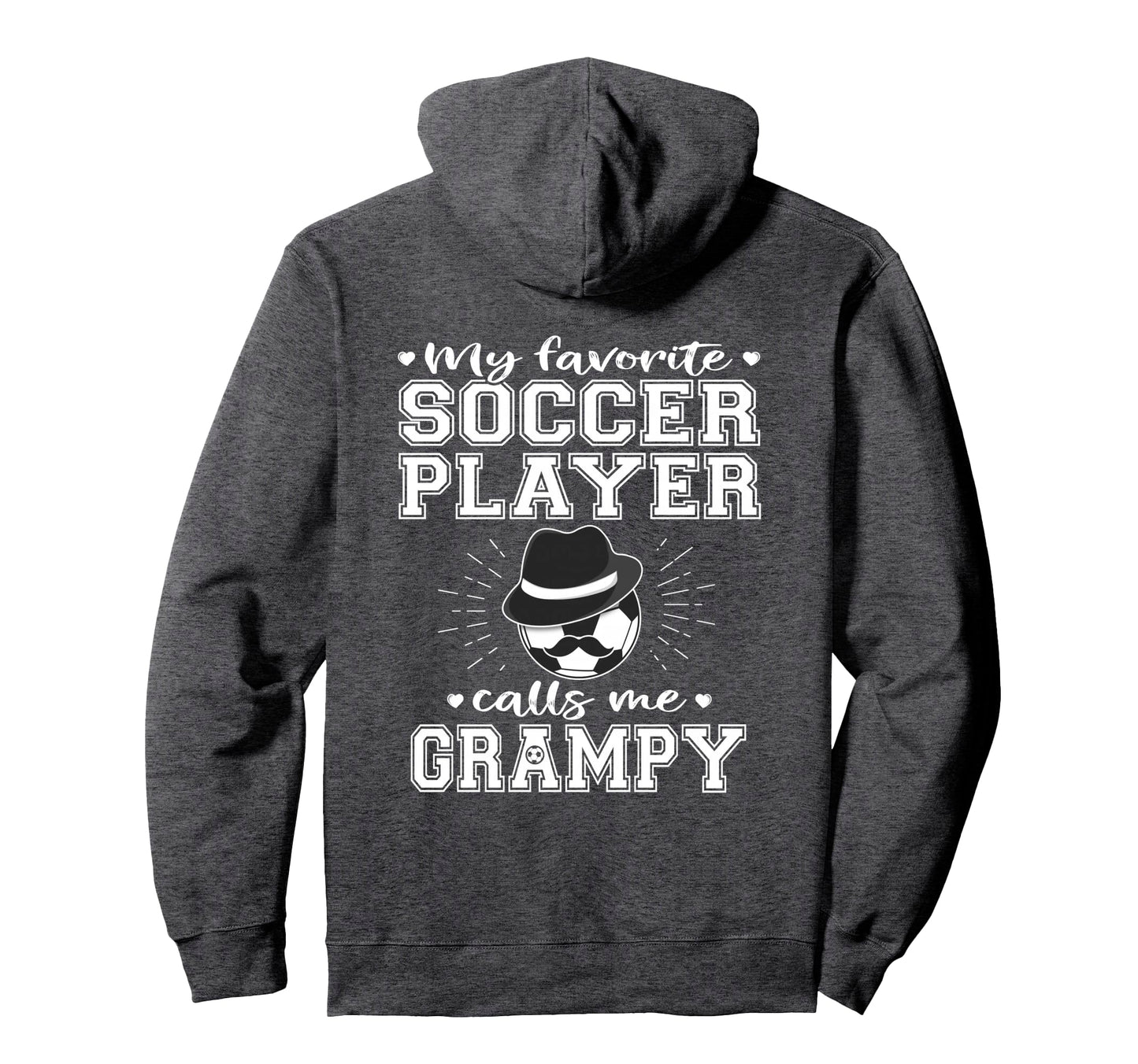 My Favorite Soccer Player Calls Me Grampy Hoodie - Trendy Graphic Unisex - T-Shirt, Sweatshirt, Hoodie