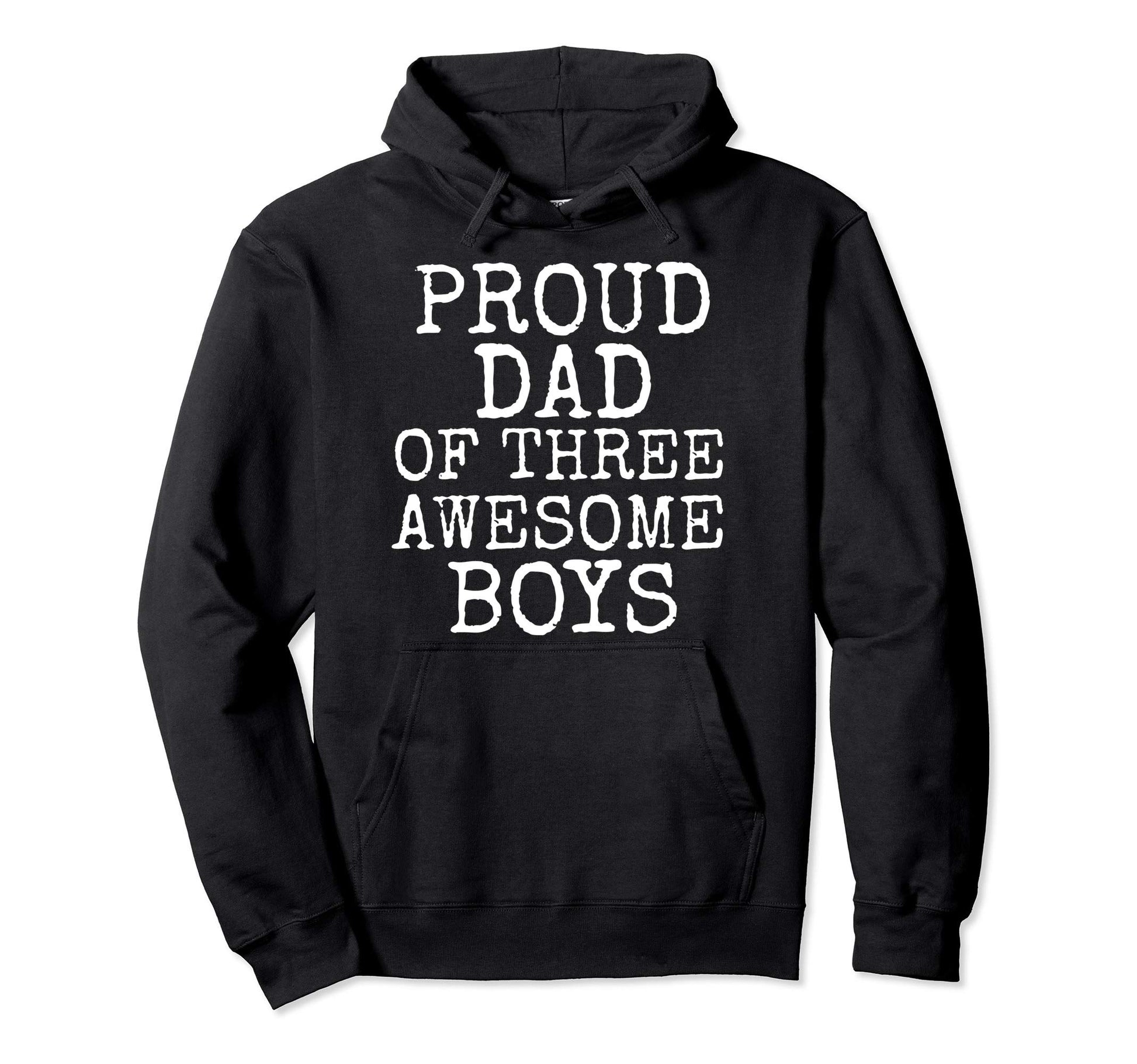 Funny Father Gift From Sons Proud Hoodie - Casual Everyday Wear for Adults - T-Shirt, Sweatshirt, Hoodie