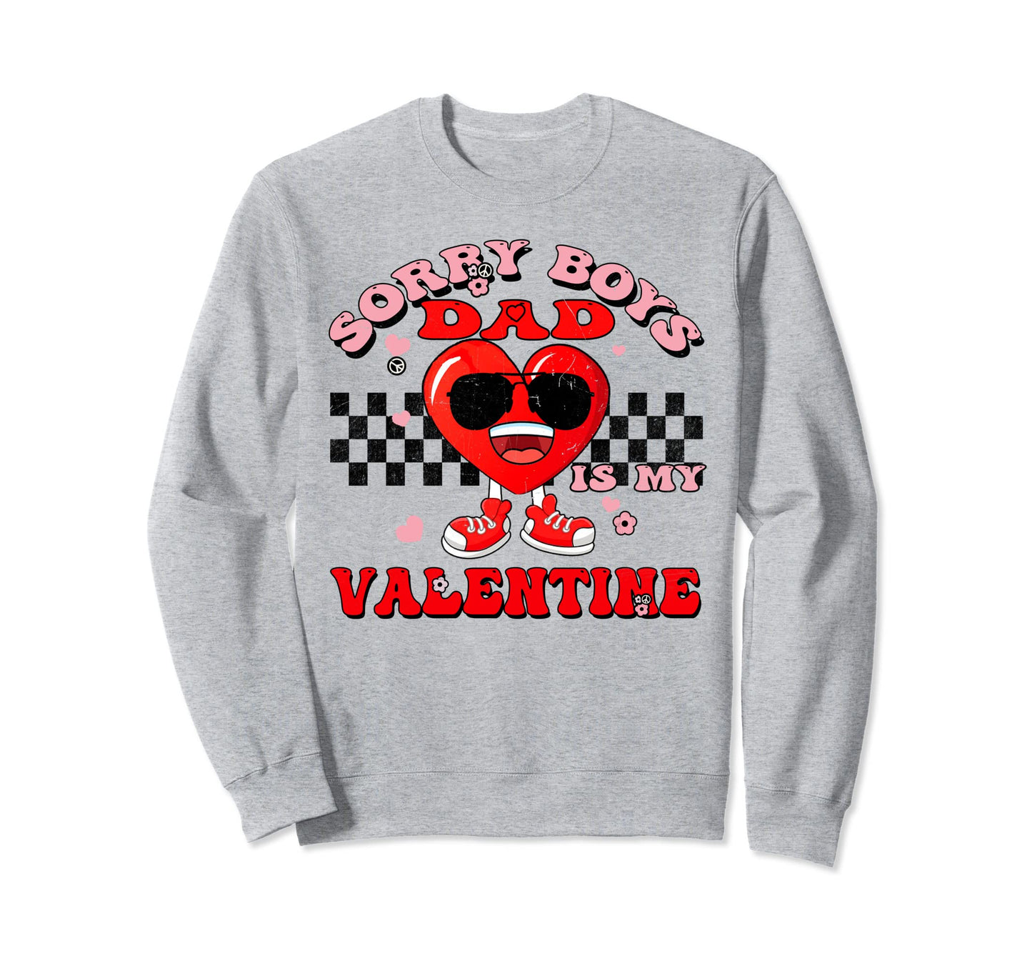 Groovy Valentines Day Sorry Dad Sweatshirt - Minimalist Print for Adults - T-Shirt, Sweatshirt, Hoodie