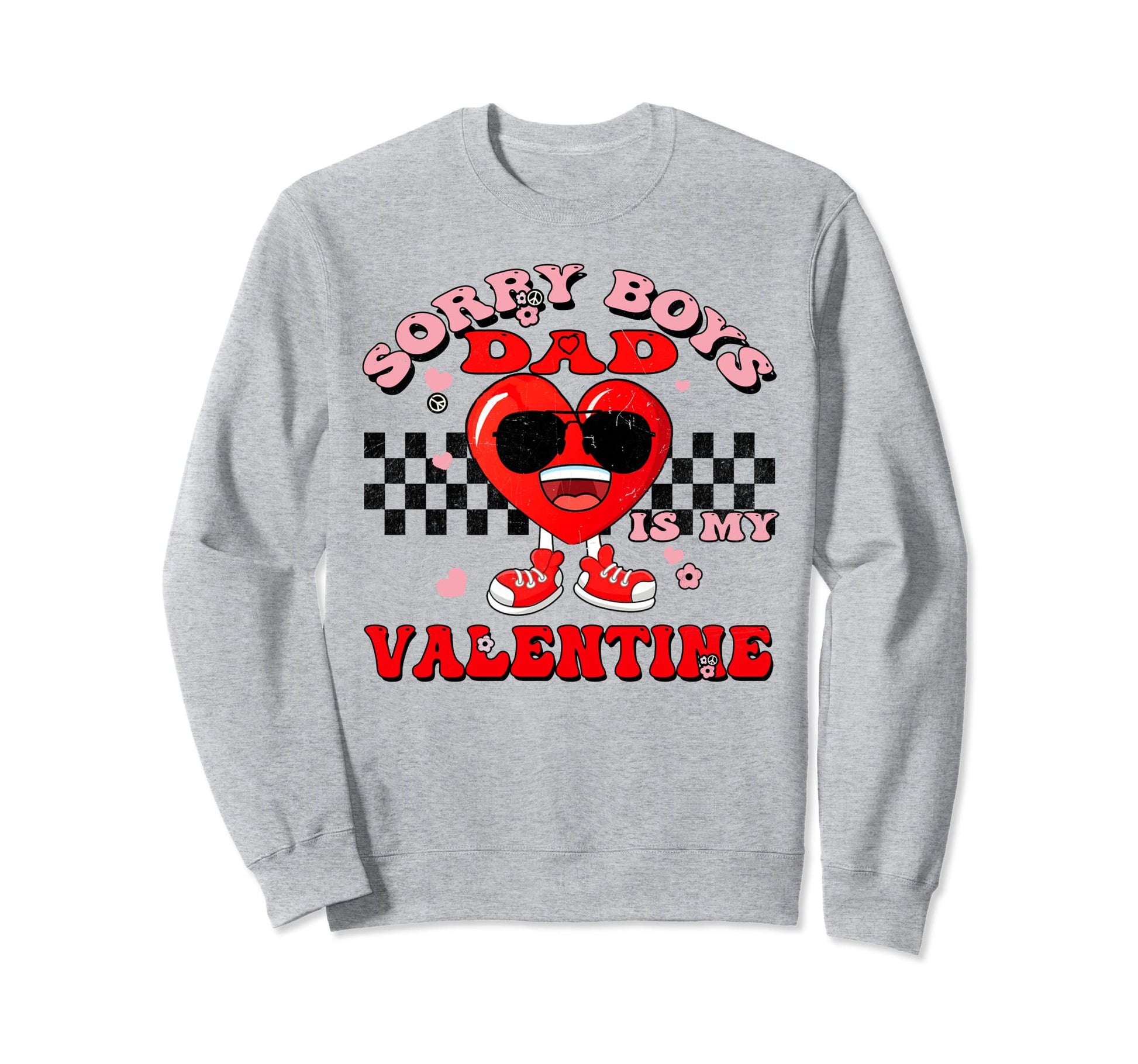 Groovy Valentines Day Sorry Dad Sweatshirt - Minimalist Print for Adults - T-Shirt, Sweatshirt, Hoodie