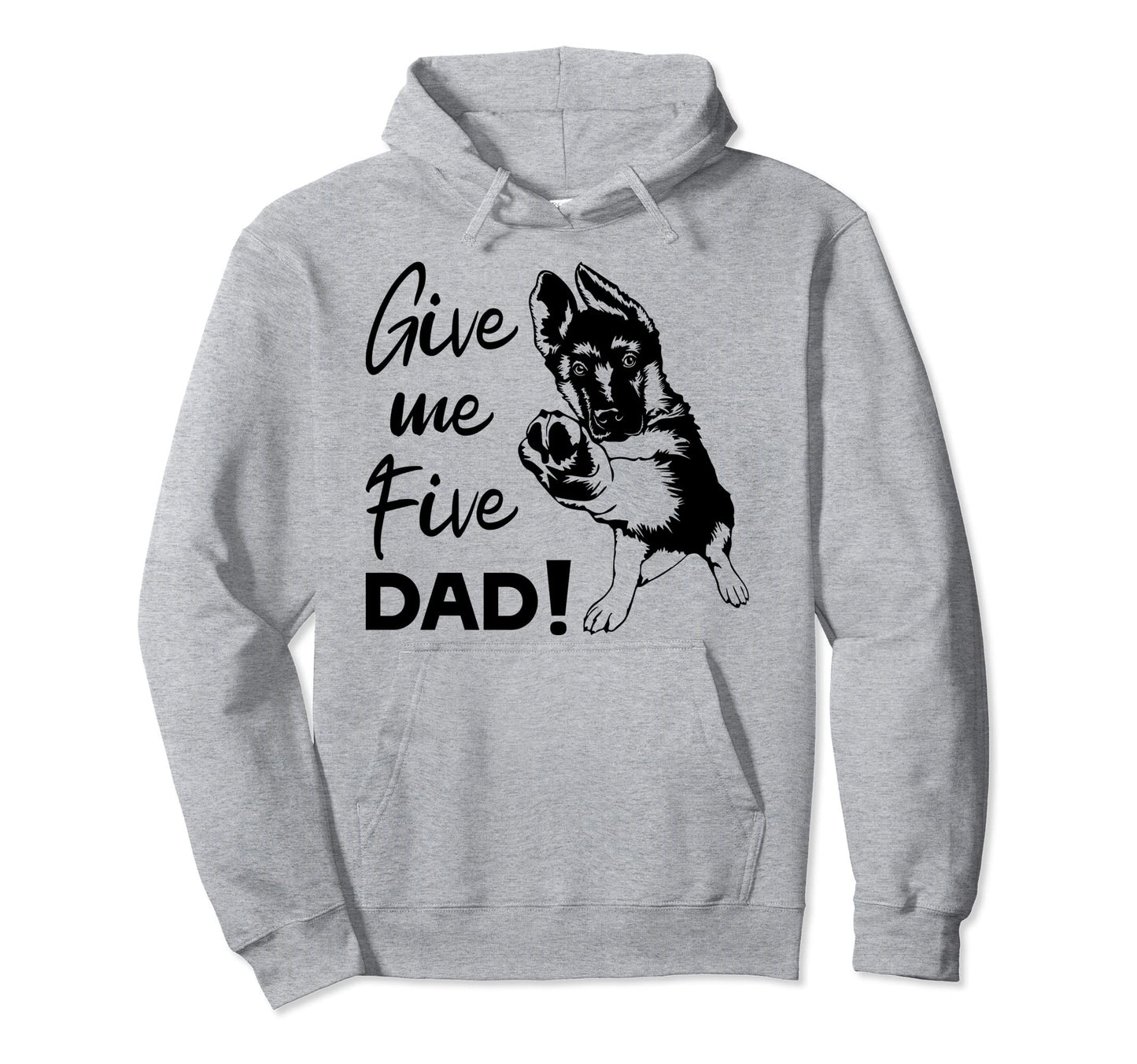 Funny German Shepherd Dog Dad Hoodie - Graphic Print Men Women - T-Shirt, Sweatshirt, Hoodie