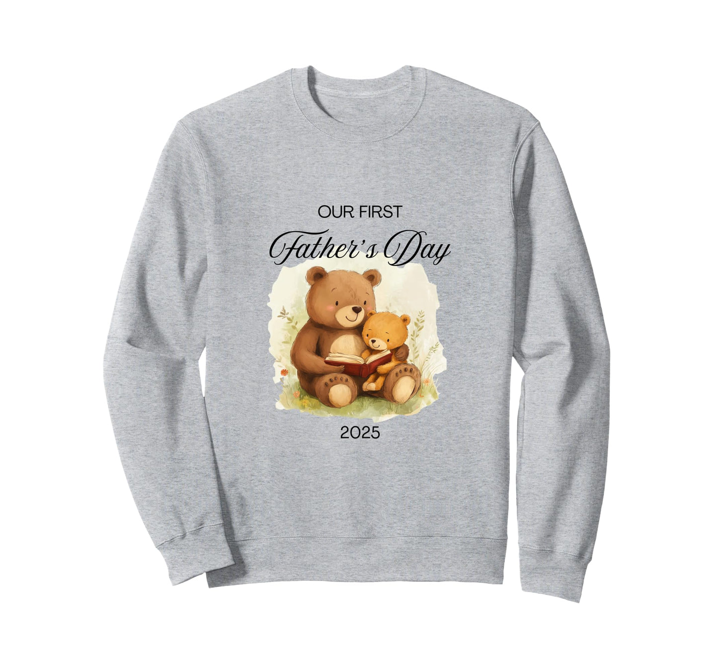 First Fathers Day 2025 Papa Bear Sweatshirt - Novelty Apparel Men Women - T-Shirt, Sweatshirt, Hoodie