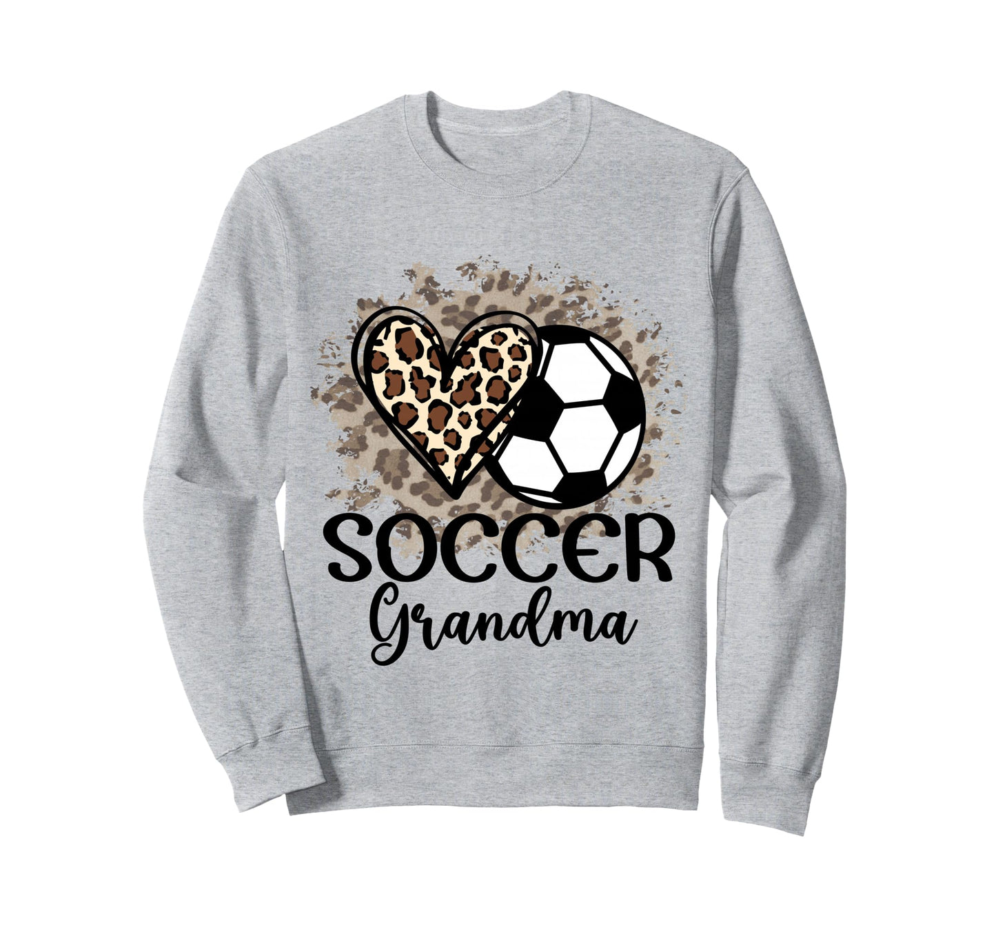 Soccer Grandma Funny Leopard Heart Sweatshirt - Graphic Print Men Women - T-Shirt, Sweatshirt, Hoodie