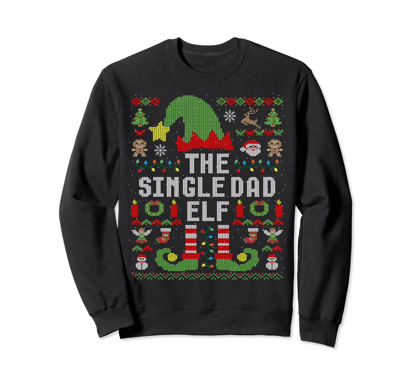 Single Dad Elf Ugly Matching Sweatshirt - Casual Everyday Wear Unisex - T-Shirt, Sweatshirt, Hoodie