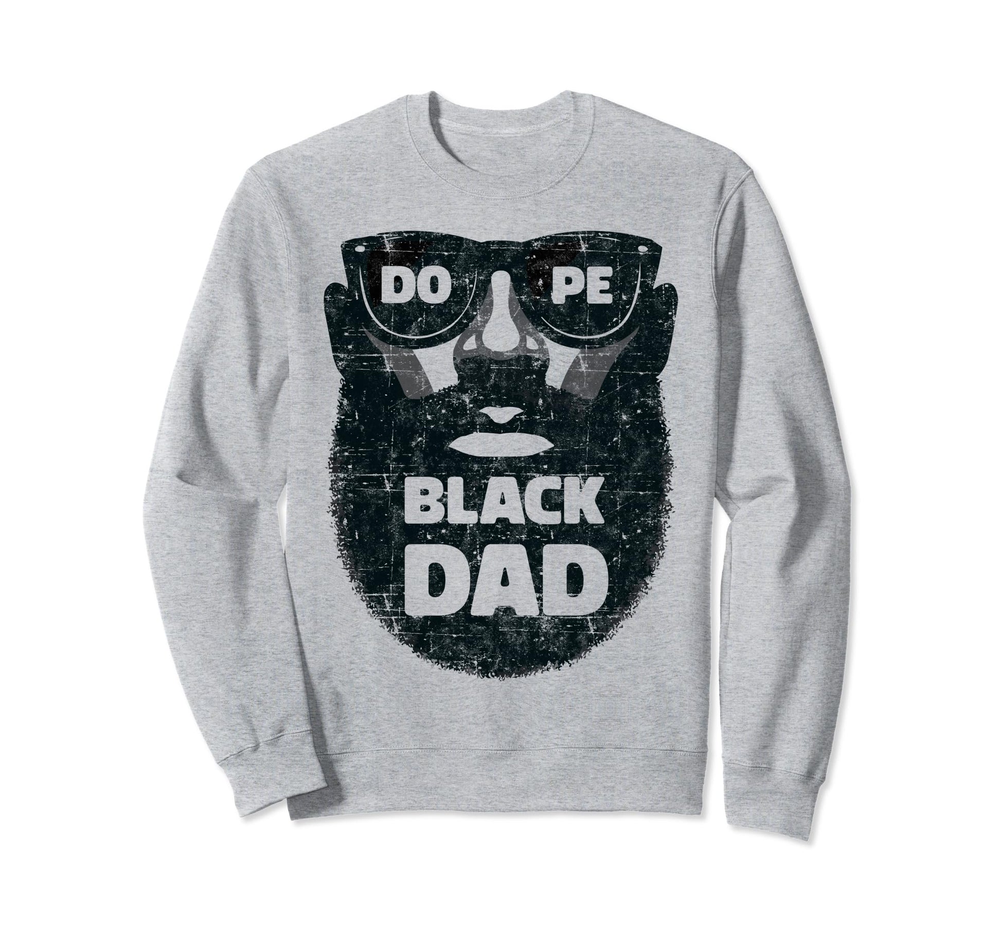 Bearded Black Dad Fathers Day Sweatshirt - Fun Novelty Design Unisex - T-Shirt, Sweatshirt, Hoodie
