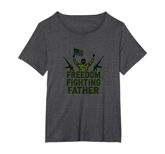 Army Dad Freedom Fighting Father Patriotic T-Shirt - Graphic Print Unisex - T-Shirt, Sweatshirt, Hoodie