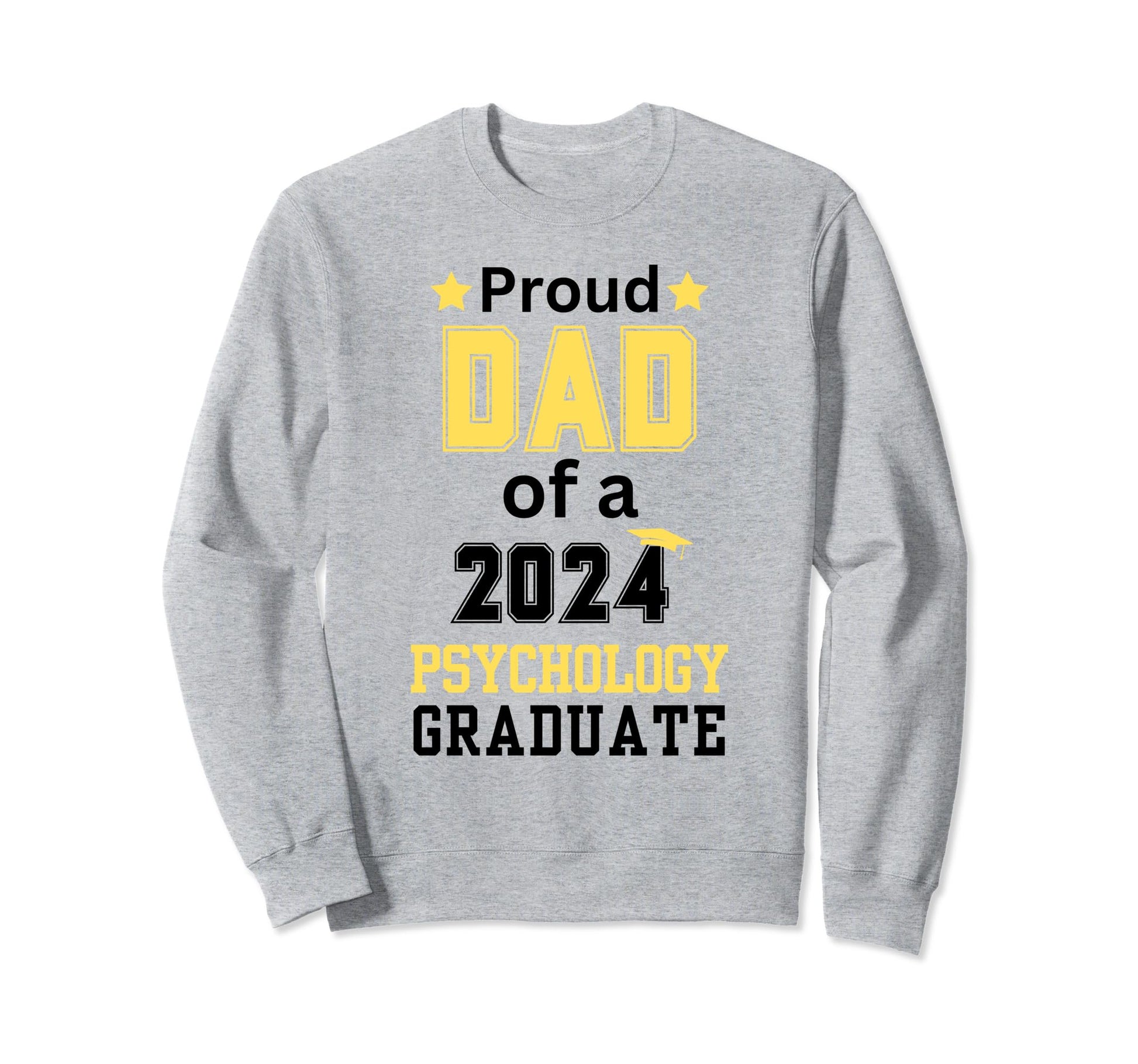 Proud Dad Class 2024 Psychology Sweatshirt - Novelty Apparel for Adults - T-Shirt, Sweatshirt, Hoodie