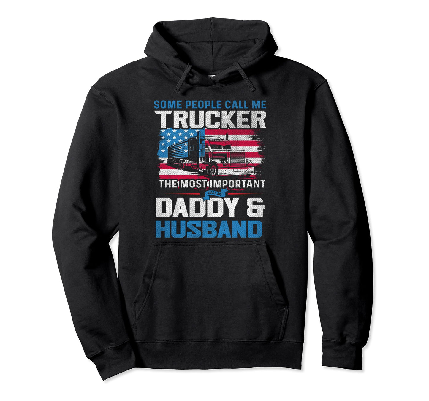 Us Flag Trucker Daddy Or Trucker Husband Hoodie - Graphic Print Unisex - T-Shirt, Sweatshirt, Hoodie