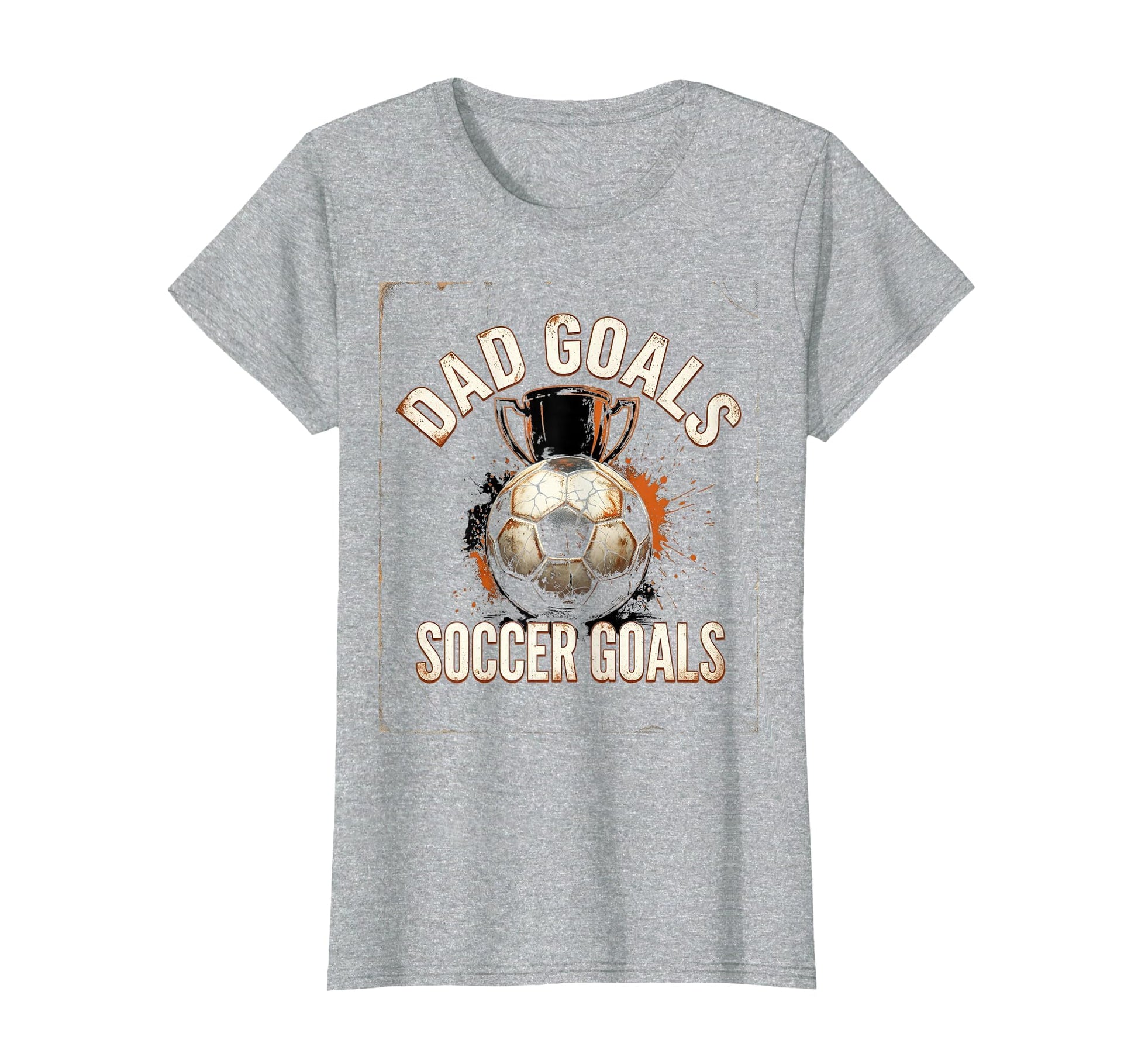 Dad Goals Soccer Goals Proud Soccer T-Shirt - Fun Novelty Design Men Women - T-Shirt, Sweatshirt, Hoodie