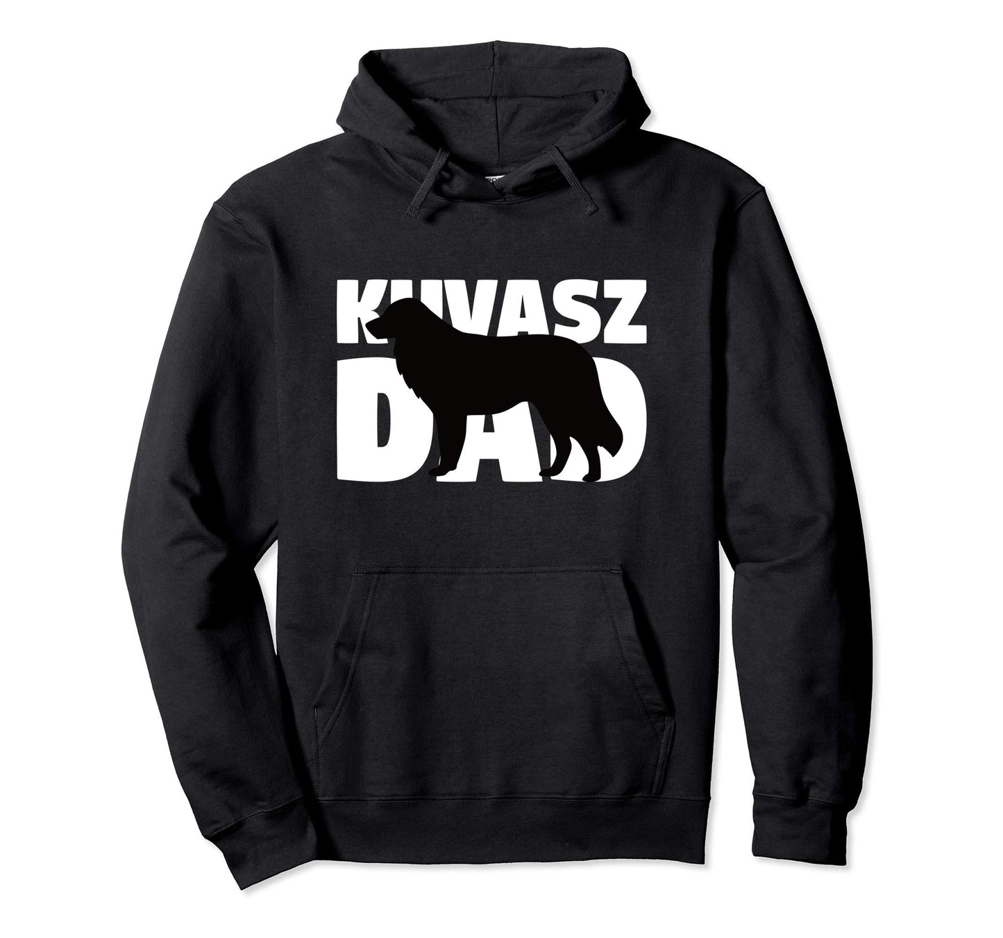 Kuvasz Dad Dog Father Kuvasz Gift Hoodie - Fun Novelty Design Unisex - T-Shirt, Sweatshirt, Hoodie