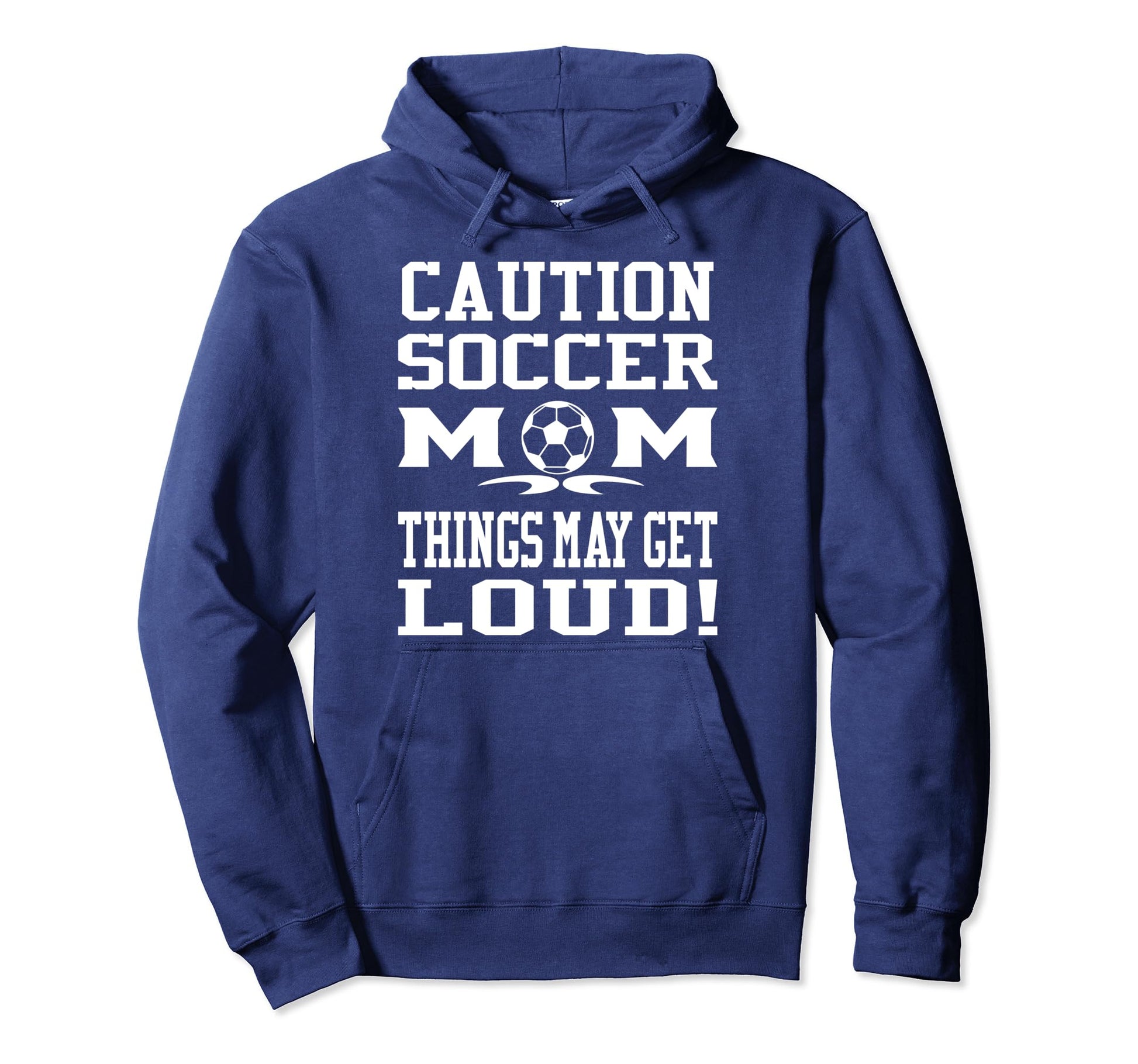 Caution Soccer Mom Things May Get Loud Hoodie - Unique Graphic for Adults - T-Shirt, Sweatshirt, Hoodie