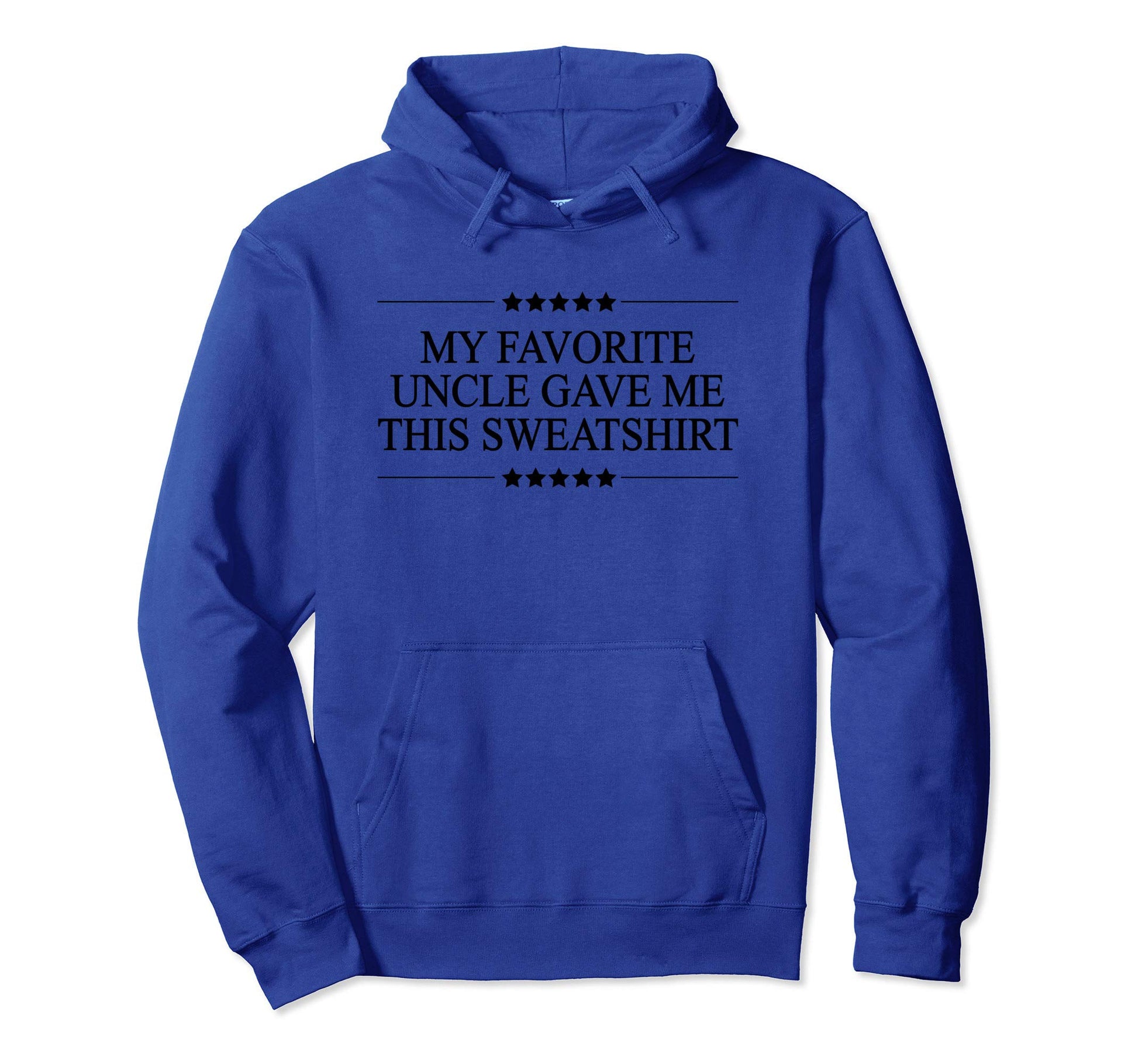 My Favorite Uncle Gave Me This Funny Gift Hoodie - Trendy Graphic Unisex - T-Shirt, Sweatshirt, Hoodie