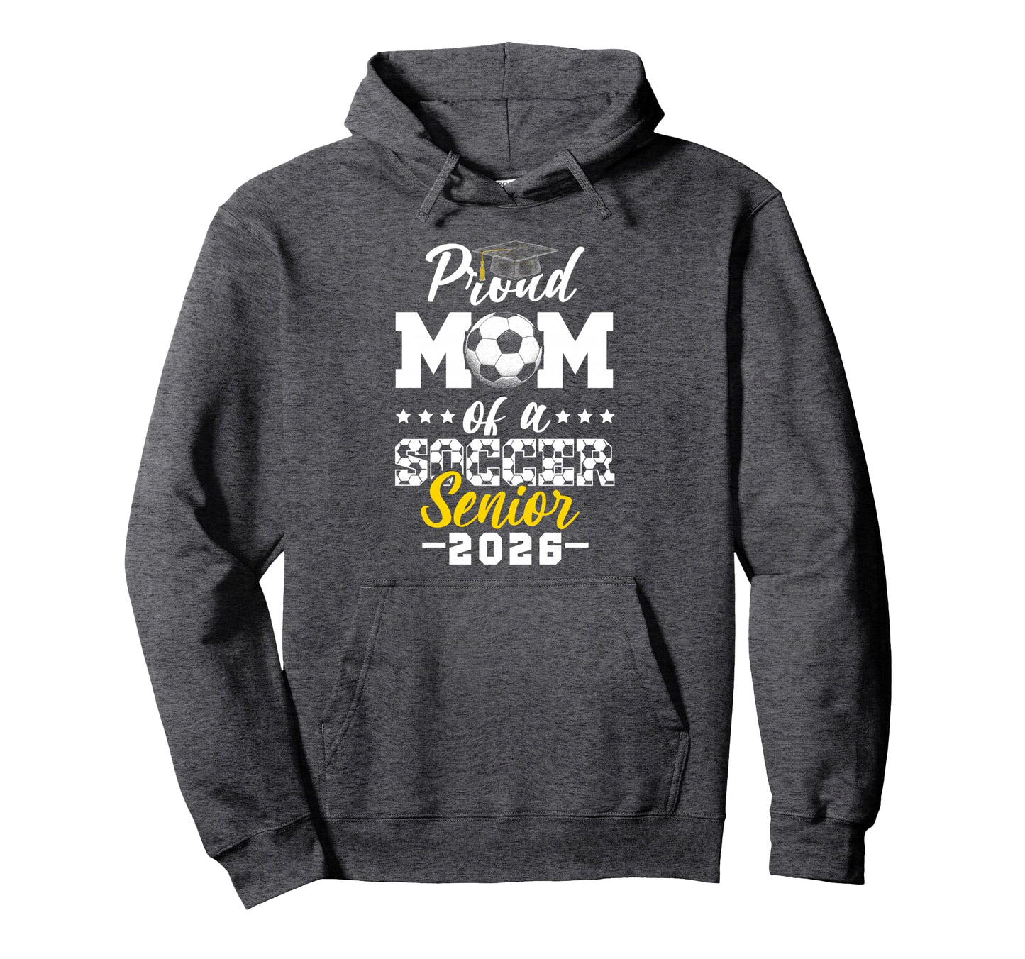 Proud Mom Soccer Senior 2026 Hoodie - Custom Art Print for Adults - T-Shirt, Sweatshirt, Hoodie