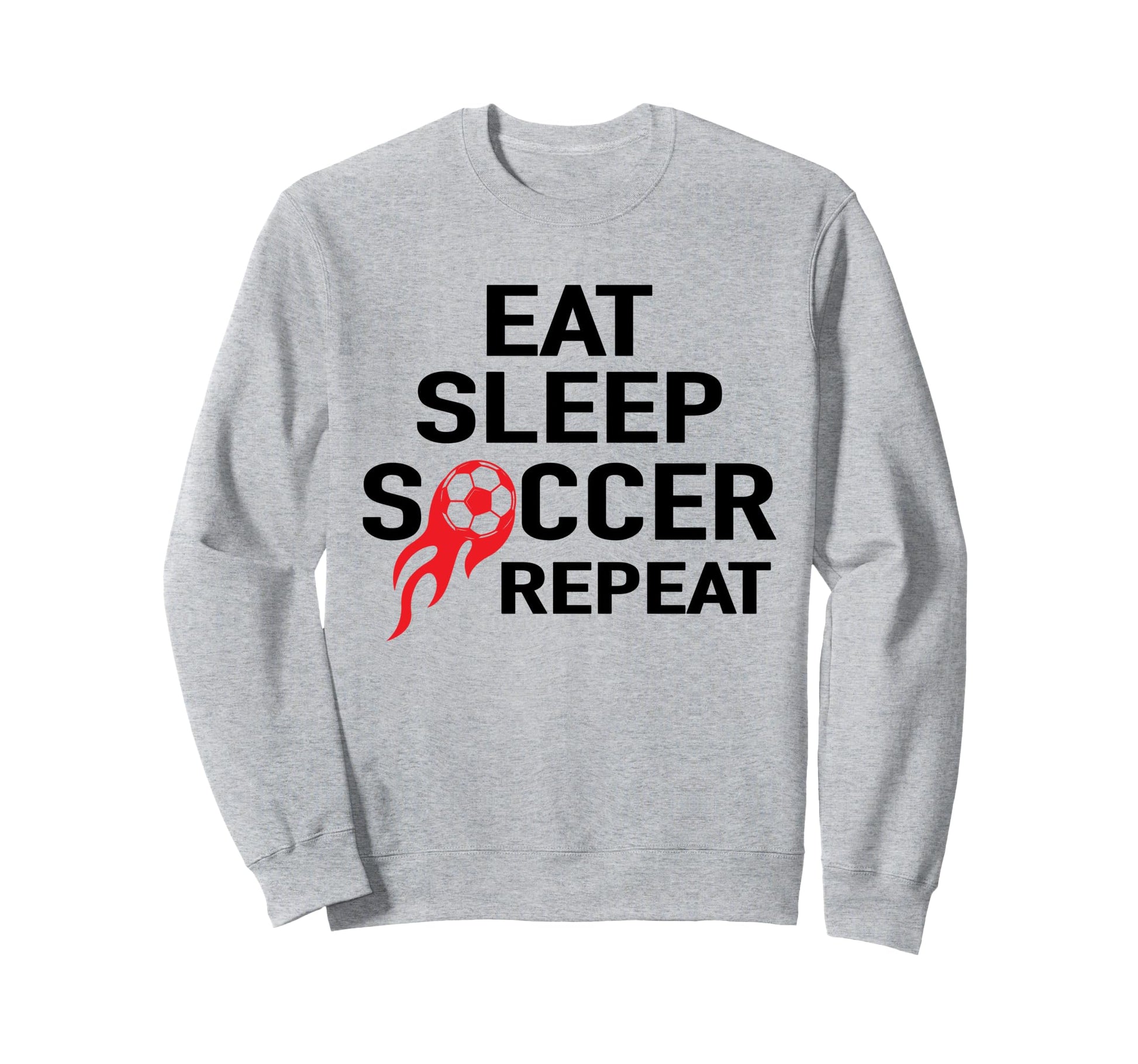 Eat Sleep Soccer Repeat Football Sweatshirt - Custom Art Print for Adults - T-Shirt, Sweatshirt, Hoodie