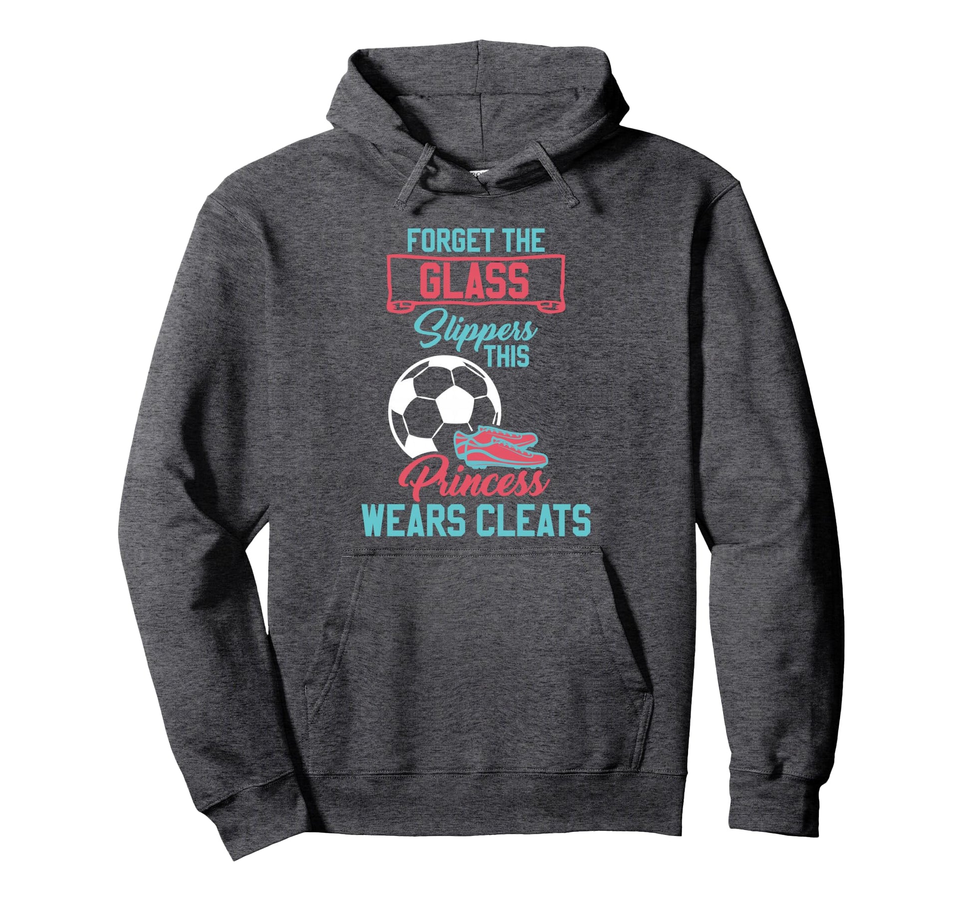 Forget Glass Slipper This Princess Wears Hoodie - Streetwear Style Unisex - T-Shirt, Sweatshirt, Hoodie
