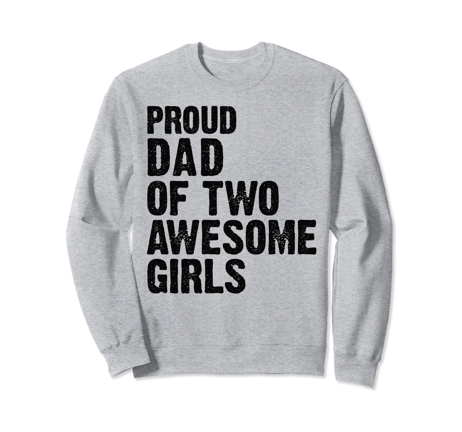Proud Dad Two Awesome Funny Mom Sweatshirt - Streetwear Style for Adults - T-Shirt, Sweatshirt, Hoodie